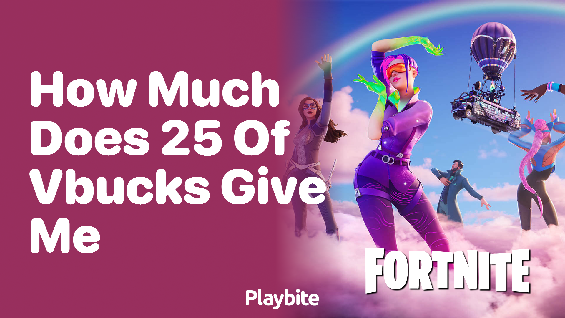 How Much Does 25 of V-Bucks Give Me in Fortnite?