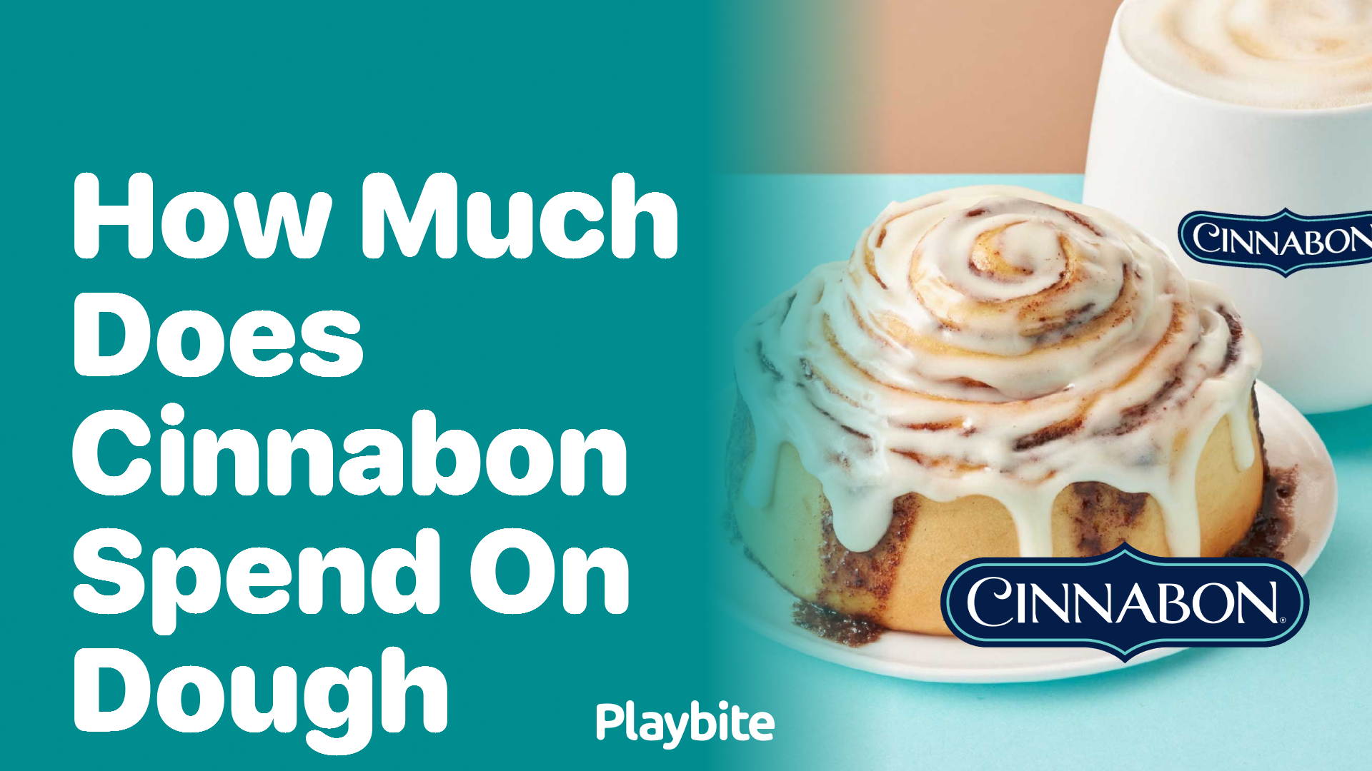 How Much Does Cinnabon Spend on Dough?