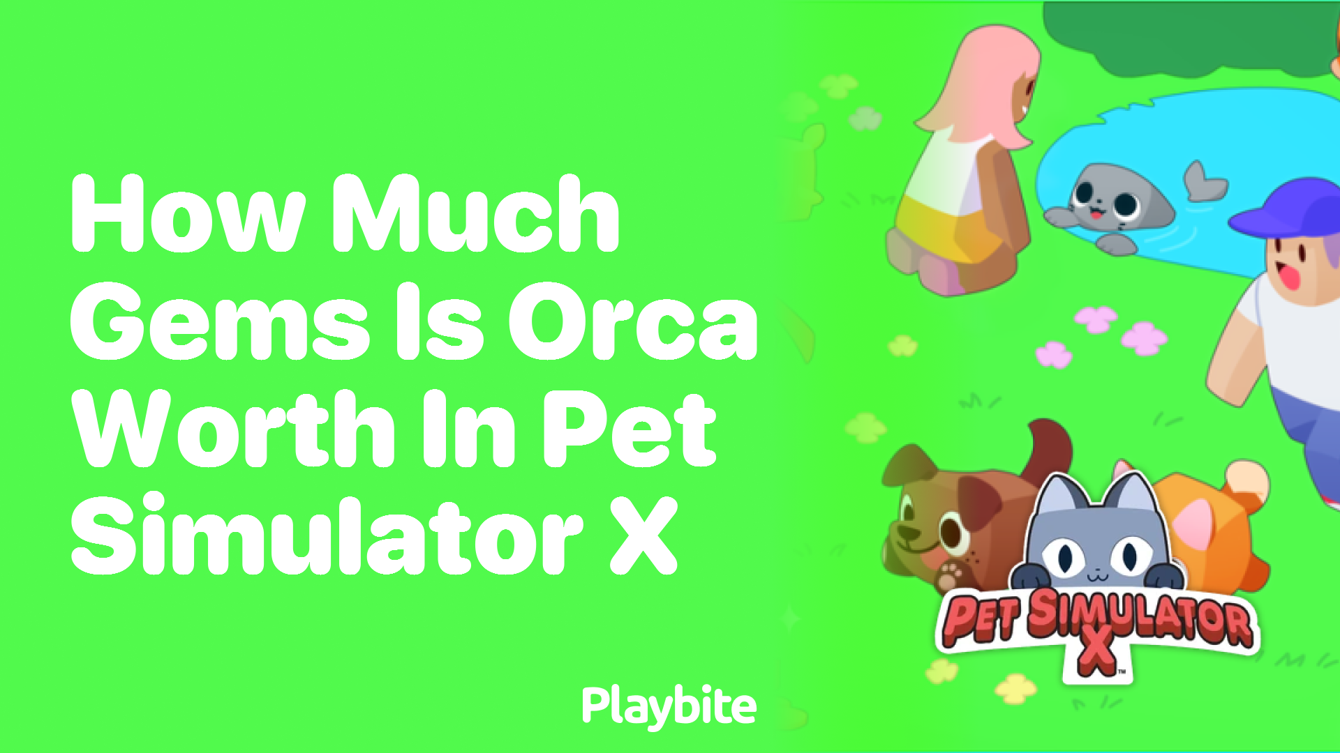 How Much Gems Is an Orca Worth in Pet Simulator X?