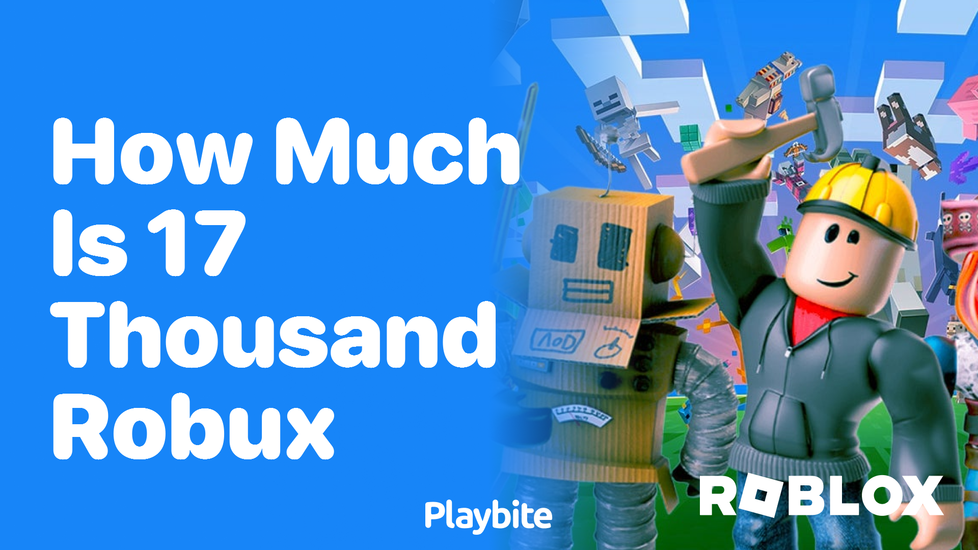 How Much is 17 Thousand Robux?