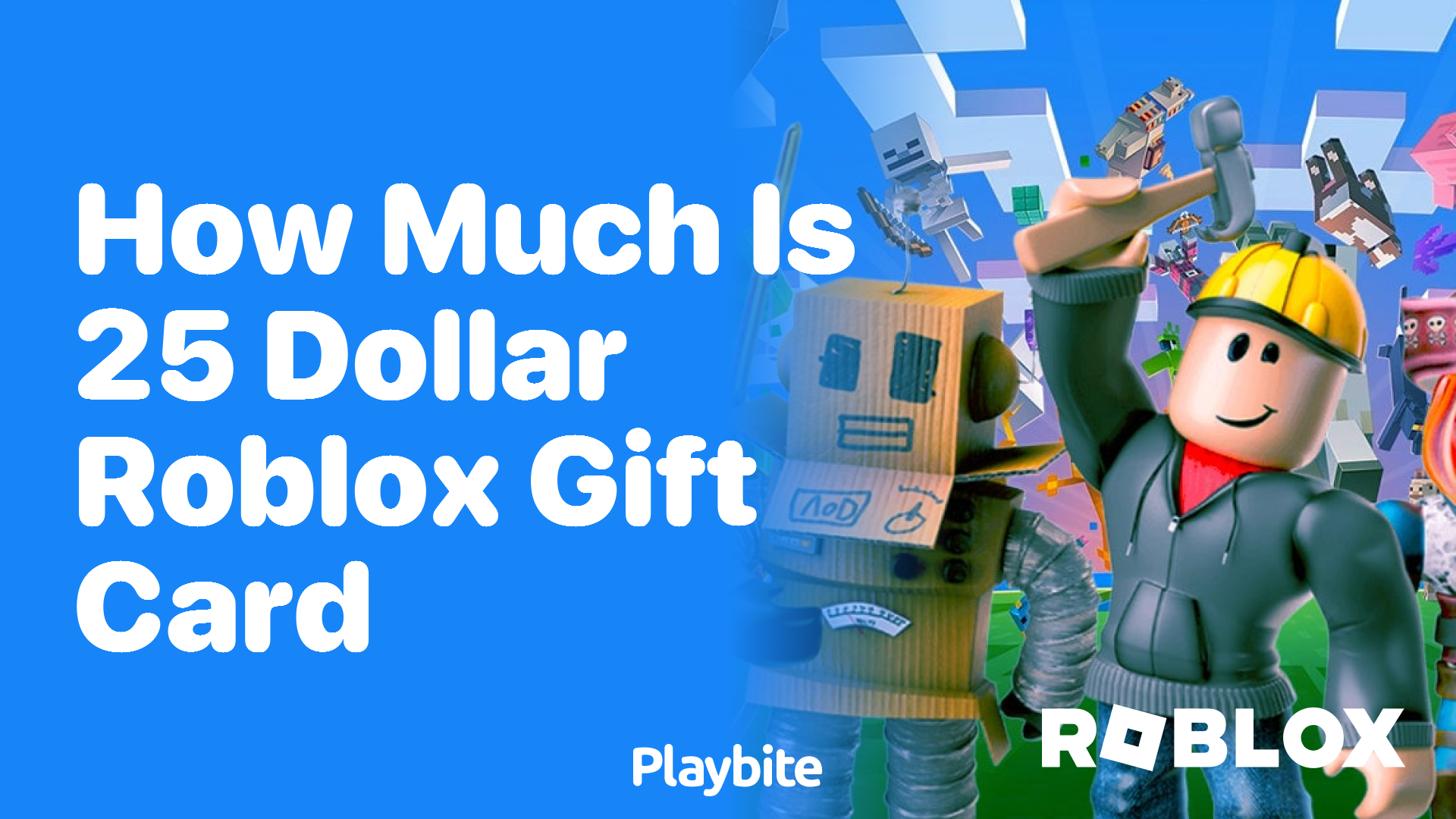 How Much is a 25 Dollar Roblox Gift Card Worth in Robux?
