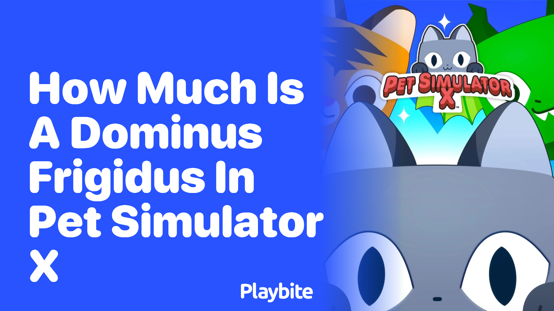 How Much is a Dominus Frigidus in Pet Simulator X?