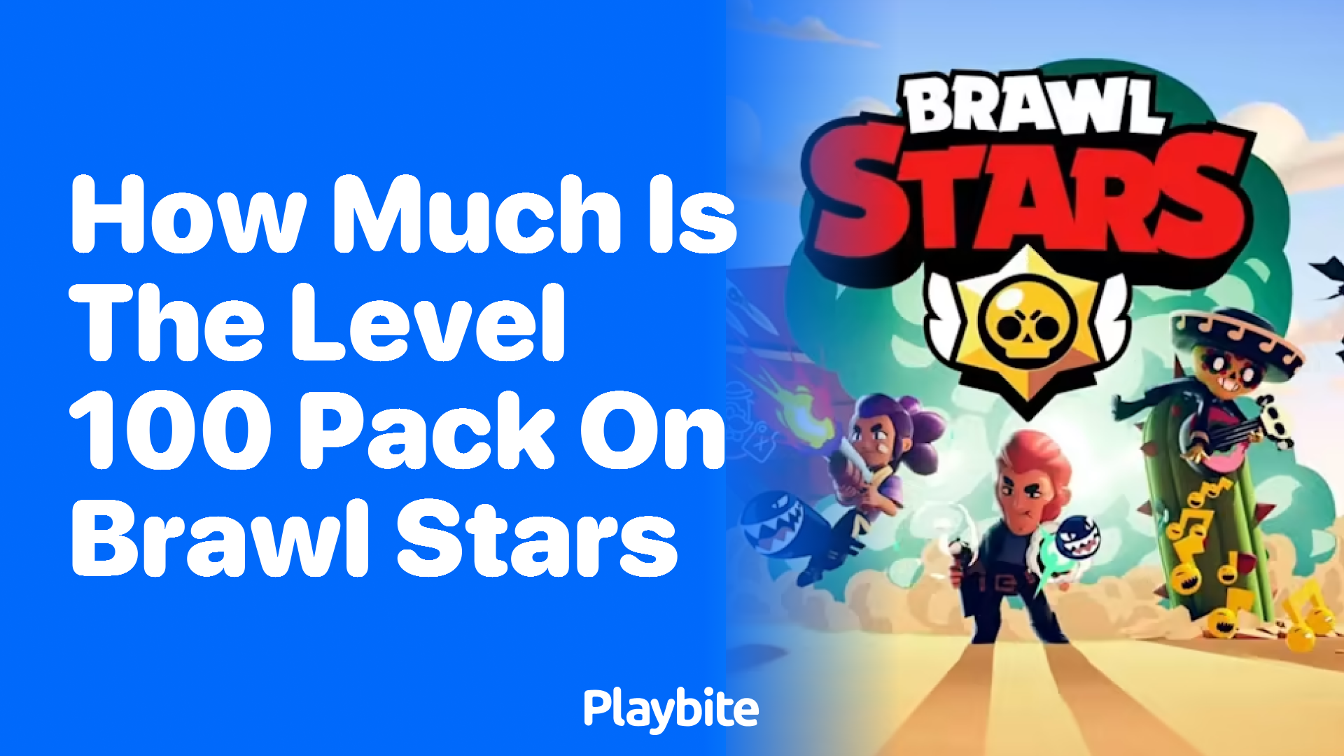 How Much Does the Level 100 Pack Cost in Brawl Stars?