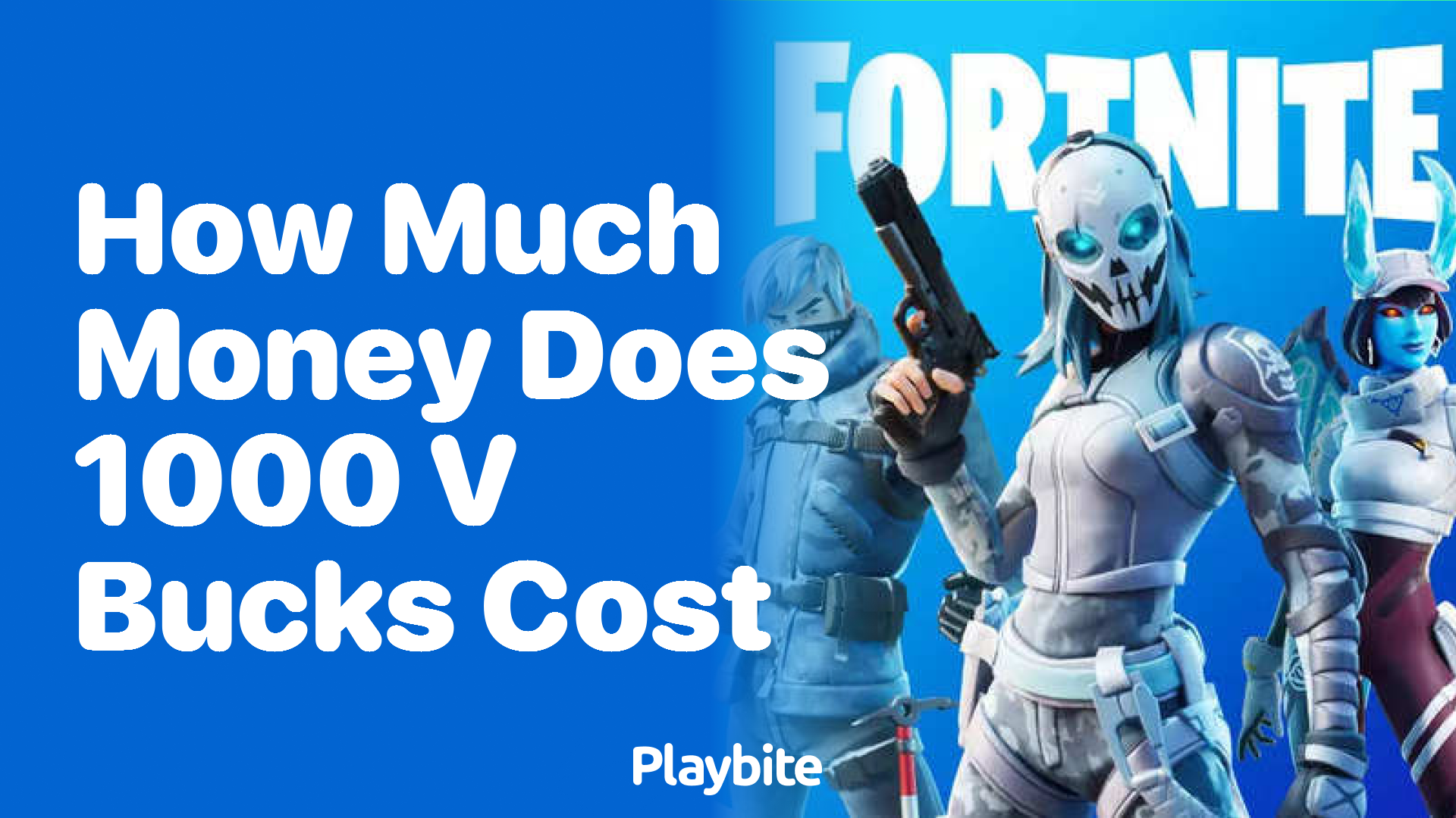 How Much Money does 1000 V-Bucks Cost in Fortnite?