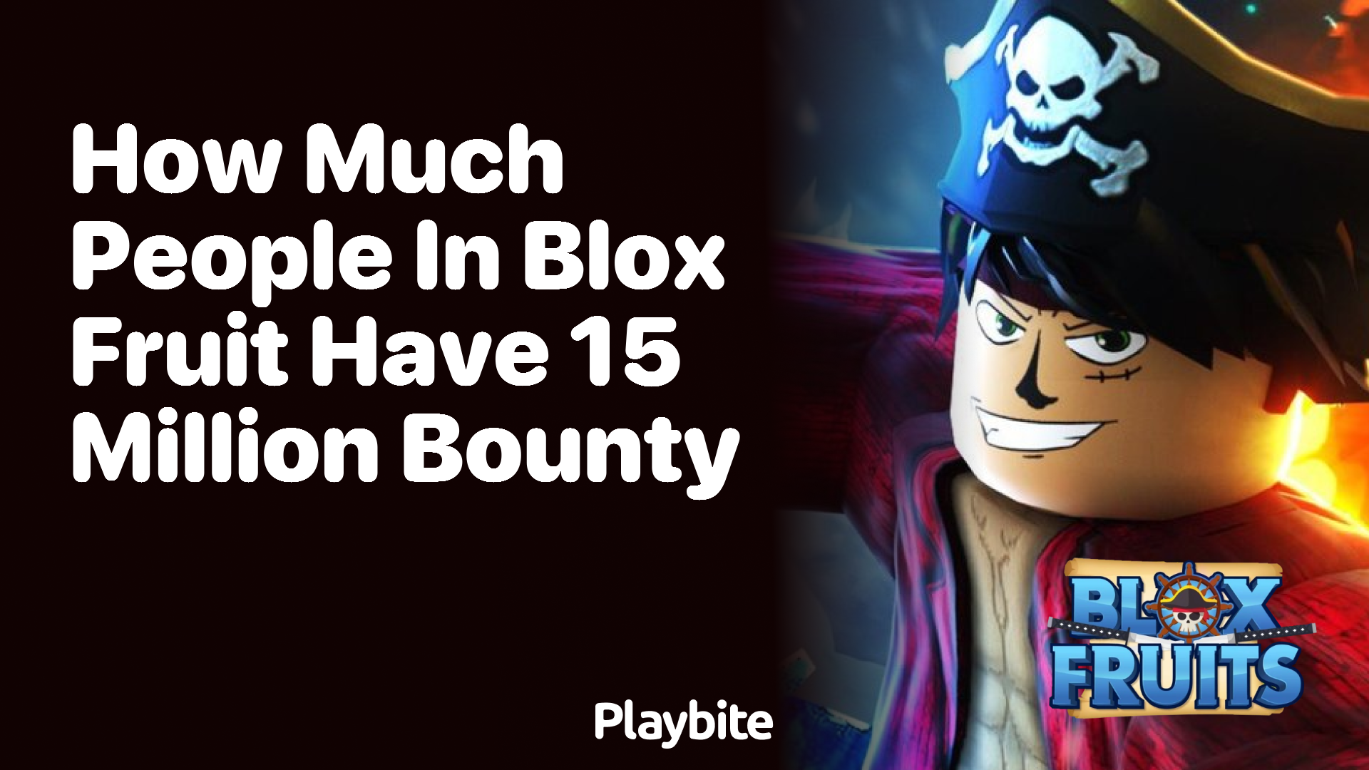 How Many People in Blox Fruit Have a 15 Million Bounty?