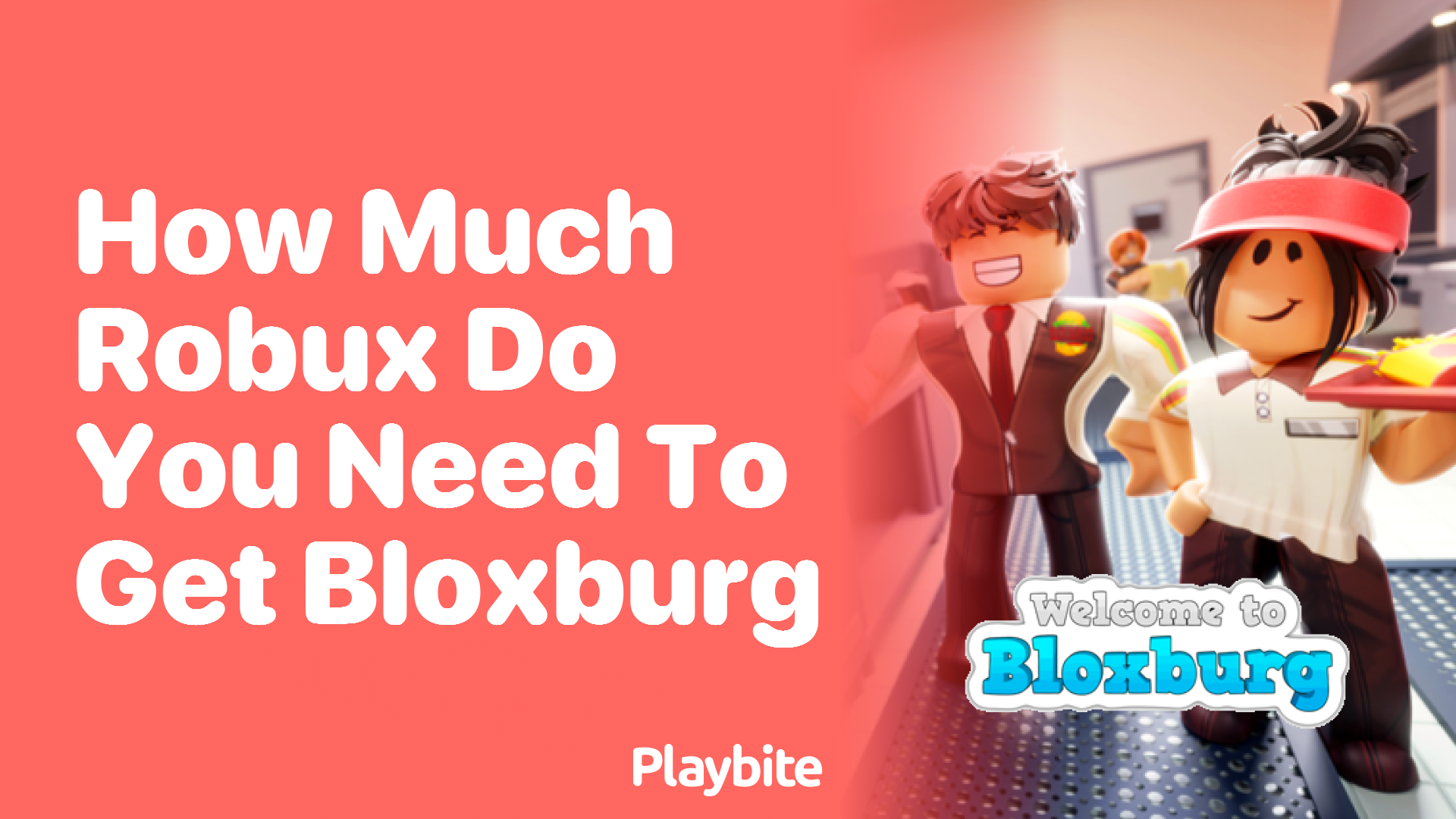 How Much Robux Do You Need to Get Bloxburg? - Playbite