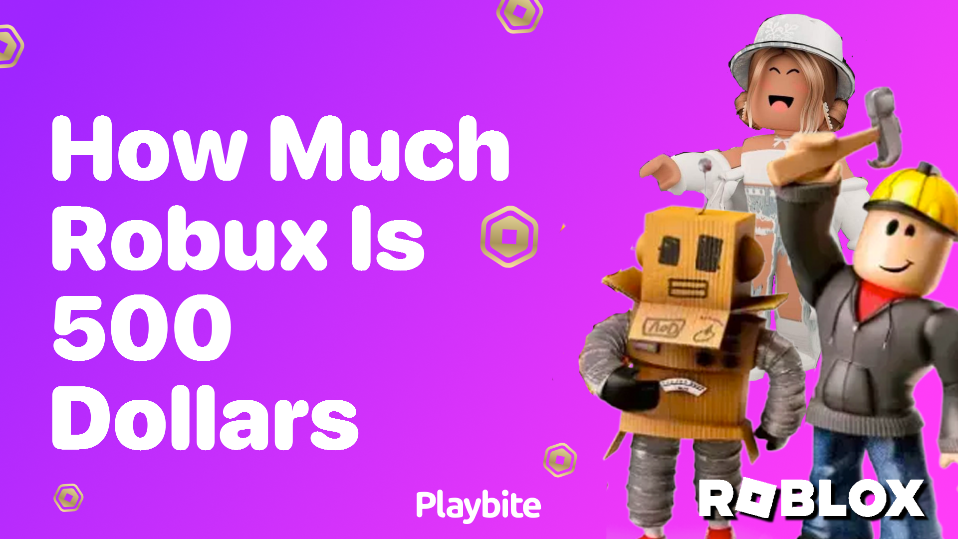 How Much Robux Can You Get with 500 Dollars?