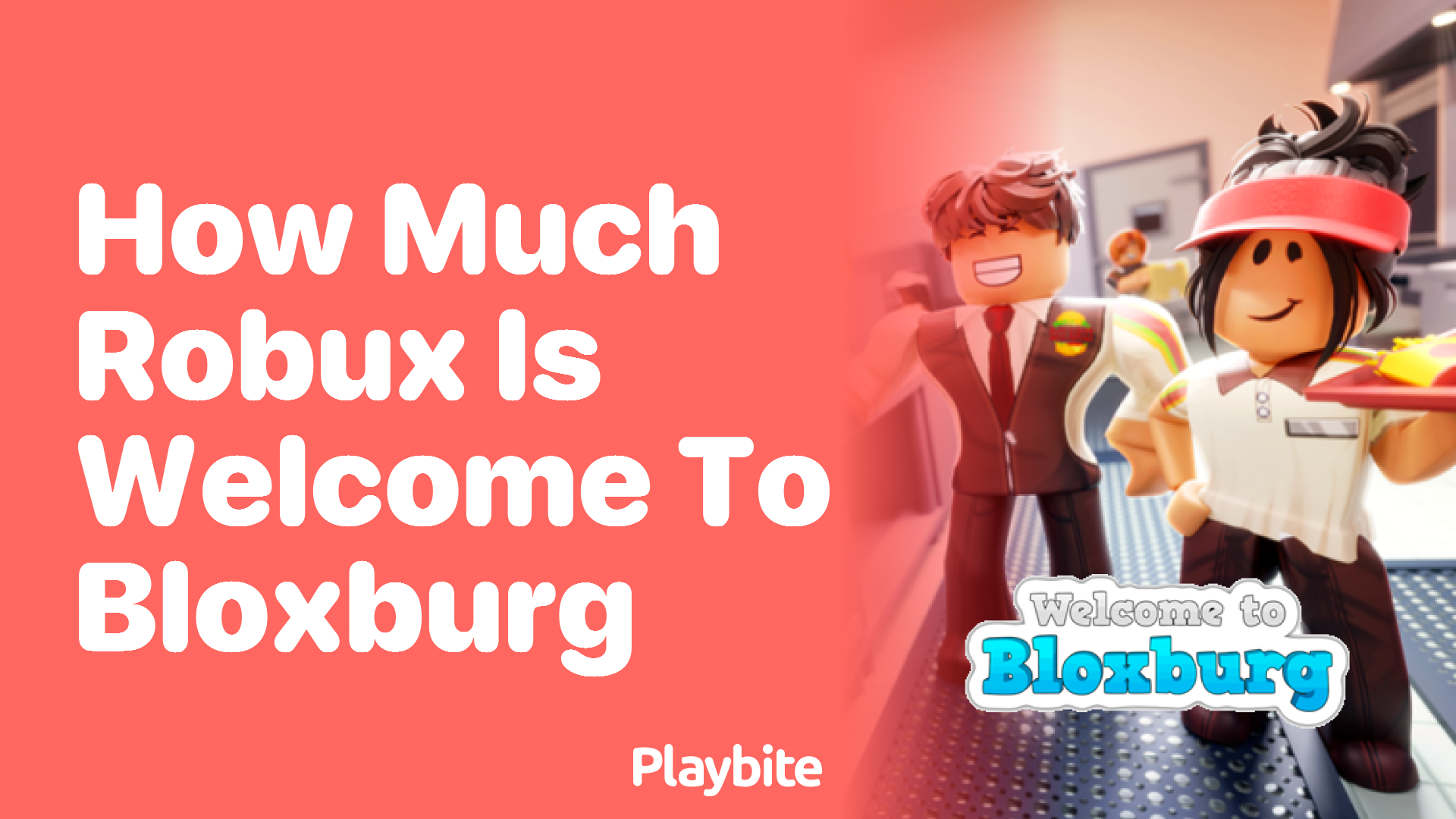 How Much Robux Is &#8216;Welcome to Bloxburg&#8217;?