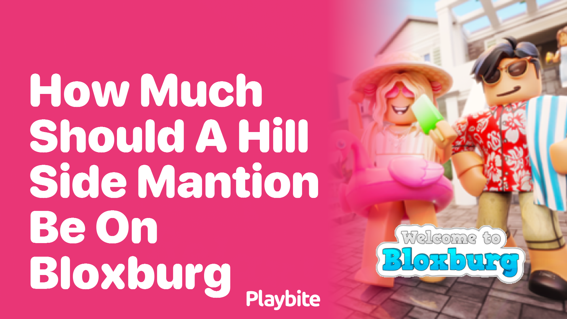 How much should a hillside mansion be on Bloxburg?