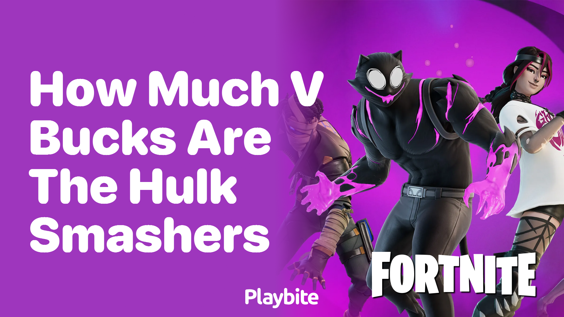 How Much V-Bucks are the Hulk Smashers in Fortnite?