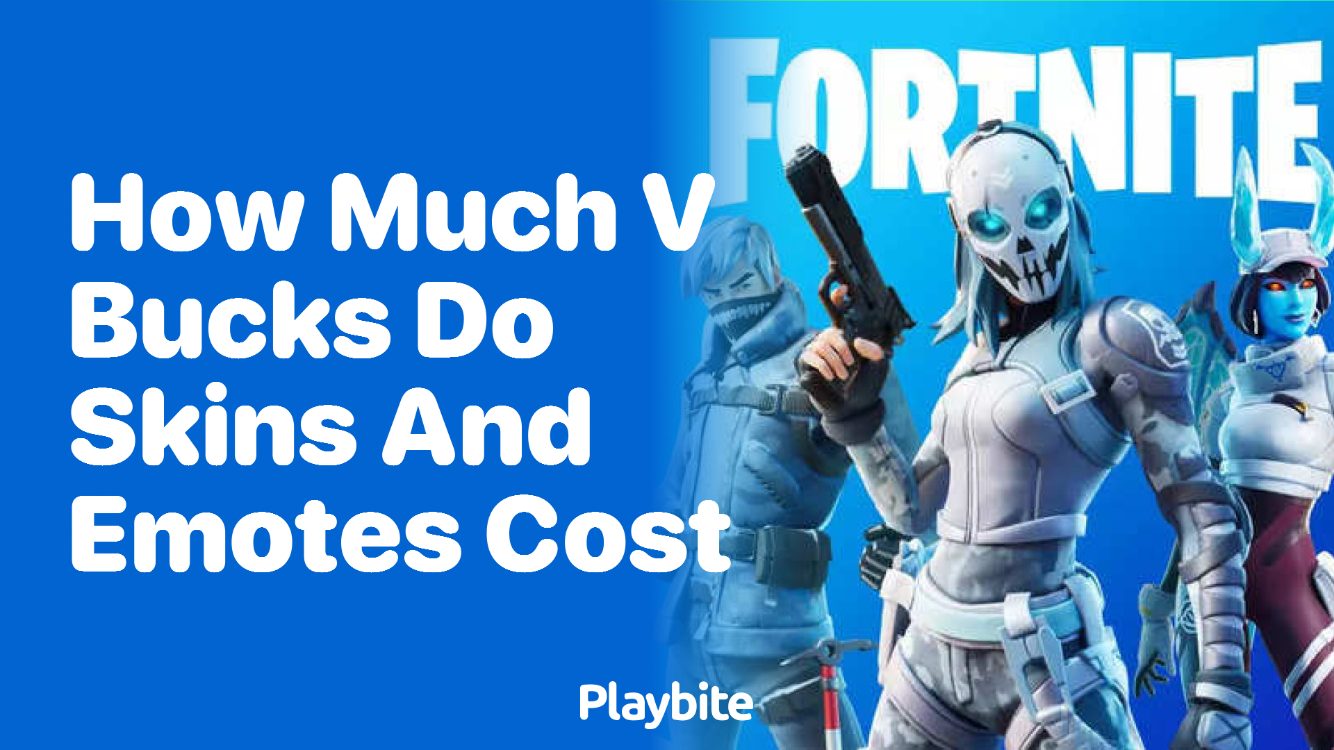 How Much Do Skins and Emotes Cost in V-Bucks?