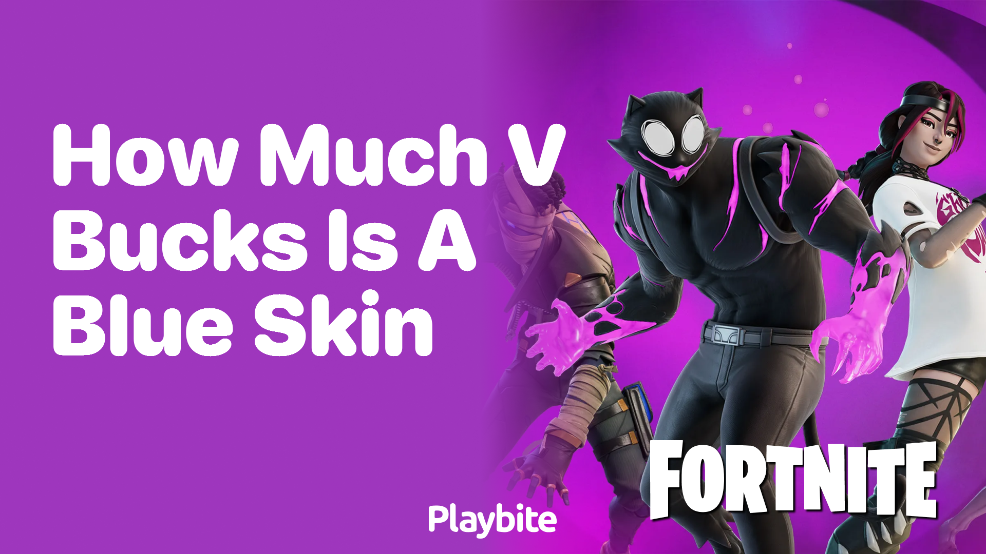 How Much V-Bucks is a Blue Skin in Fortnite?