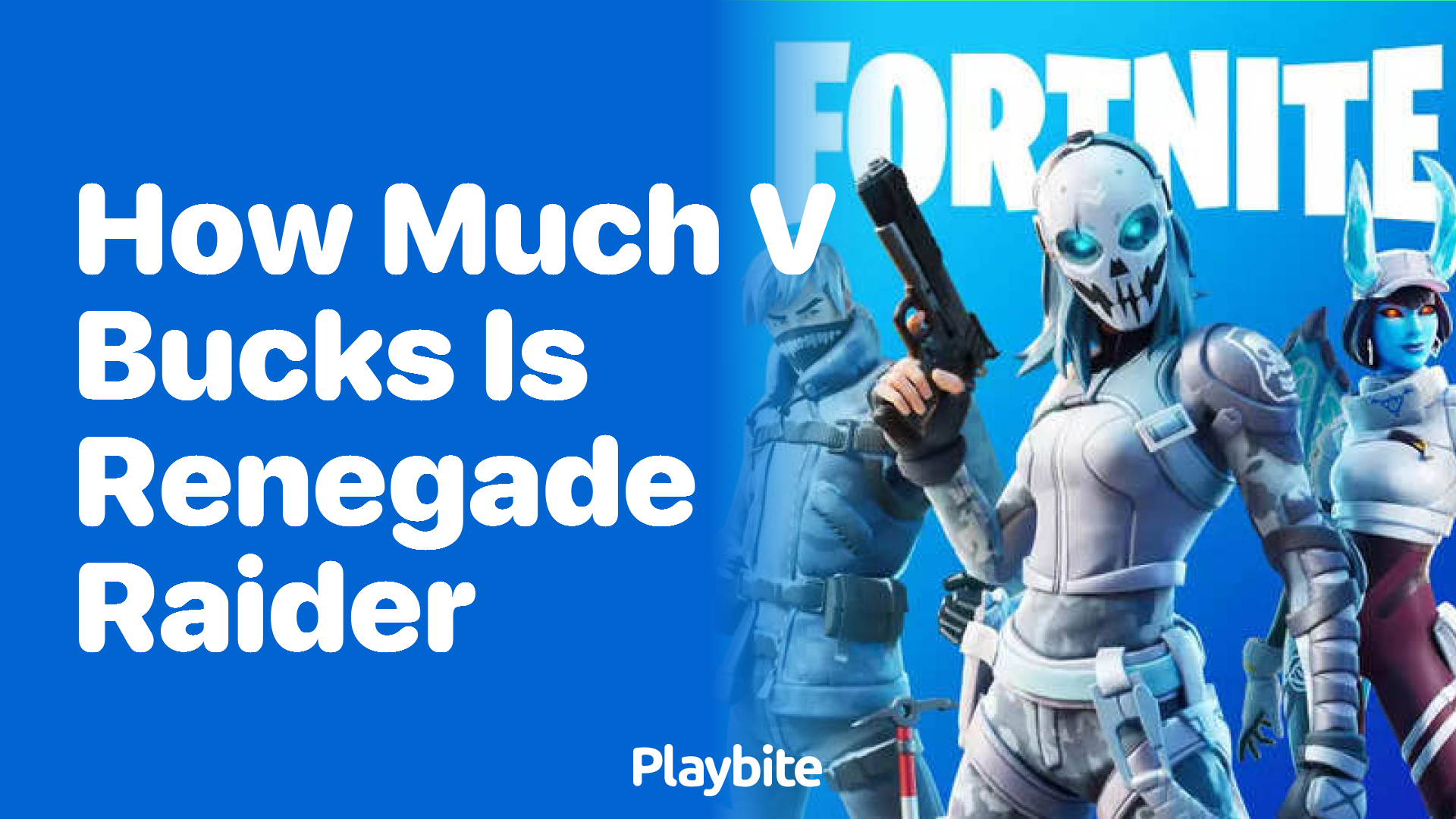 How Much V-Bucks is Renegade Raider in Fortnite?
