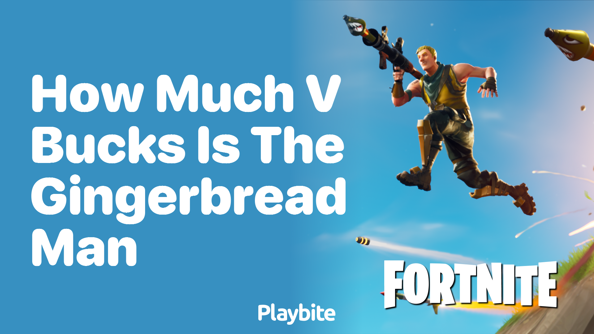 How Much V-Bucks Is the Gingerbread Man in Fortnite?