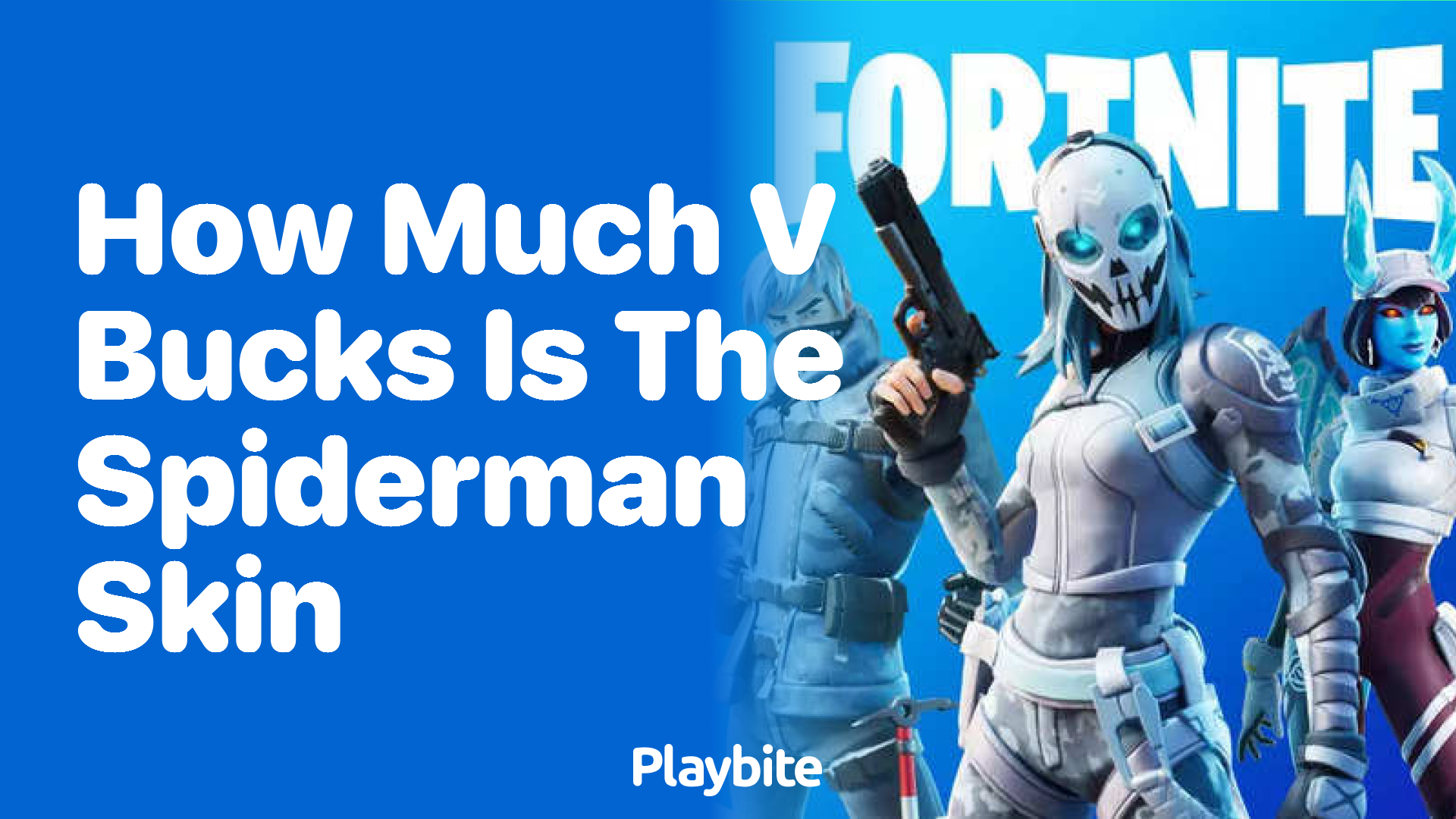How Much V-Bucks is the Spiderman Skin in Fortnite?