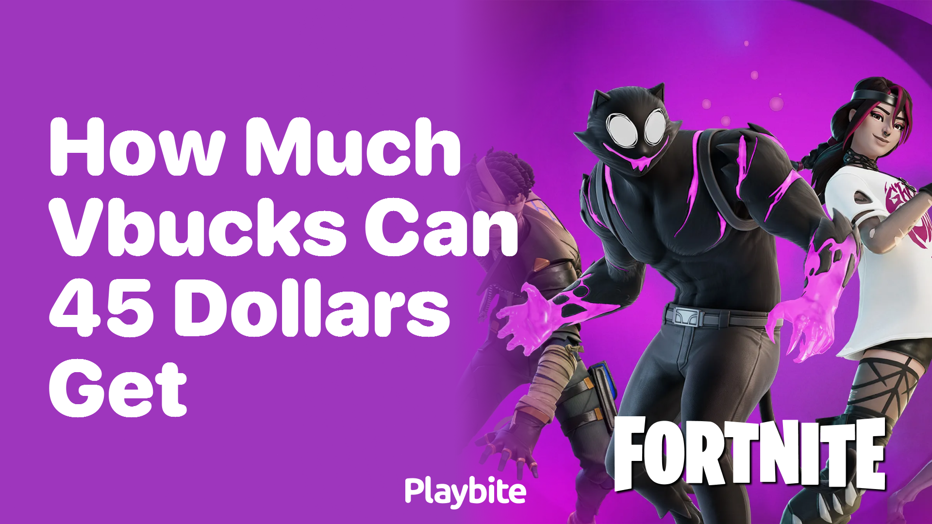 How Much V-Bucks Can 45 Dollars Get You in Fortnite?