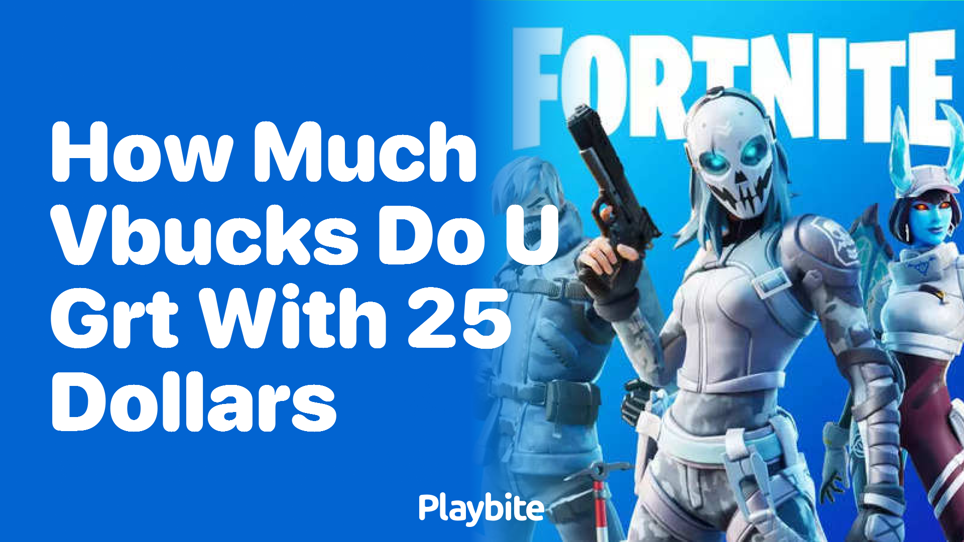 How Much V-Bucks Do You Get With 25 Dollars?