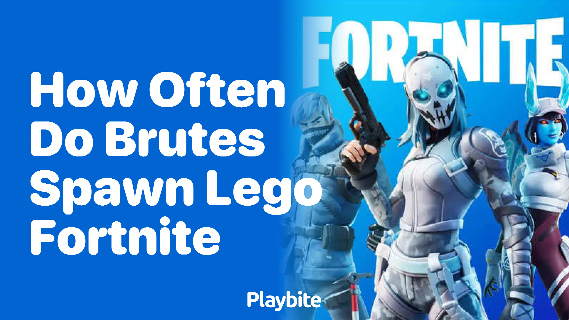 How Often Do Brutes Spawn in Lego Fortnite?