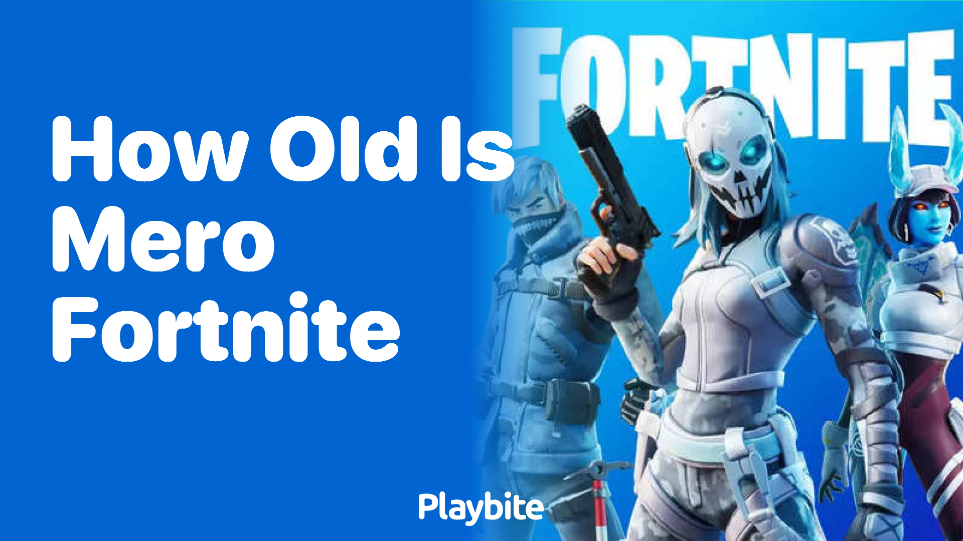 How Old Is Mero in Fortnite?