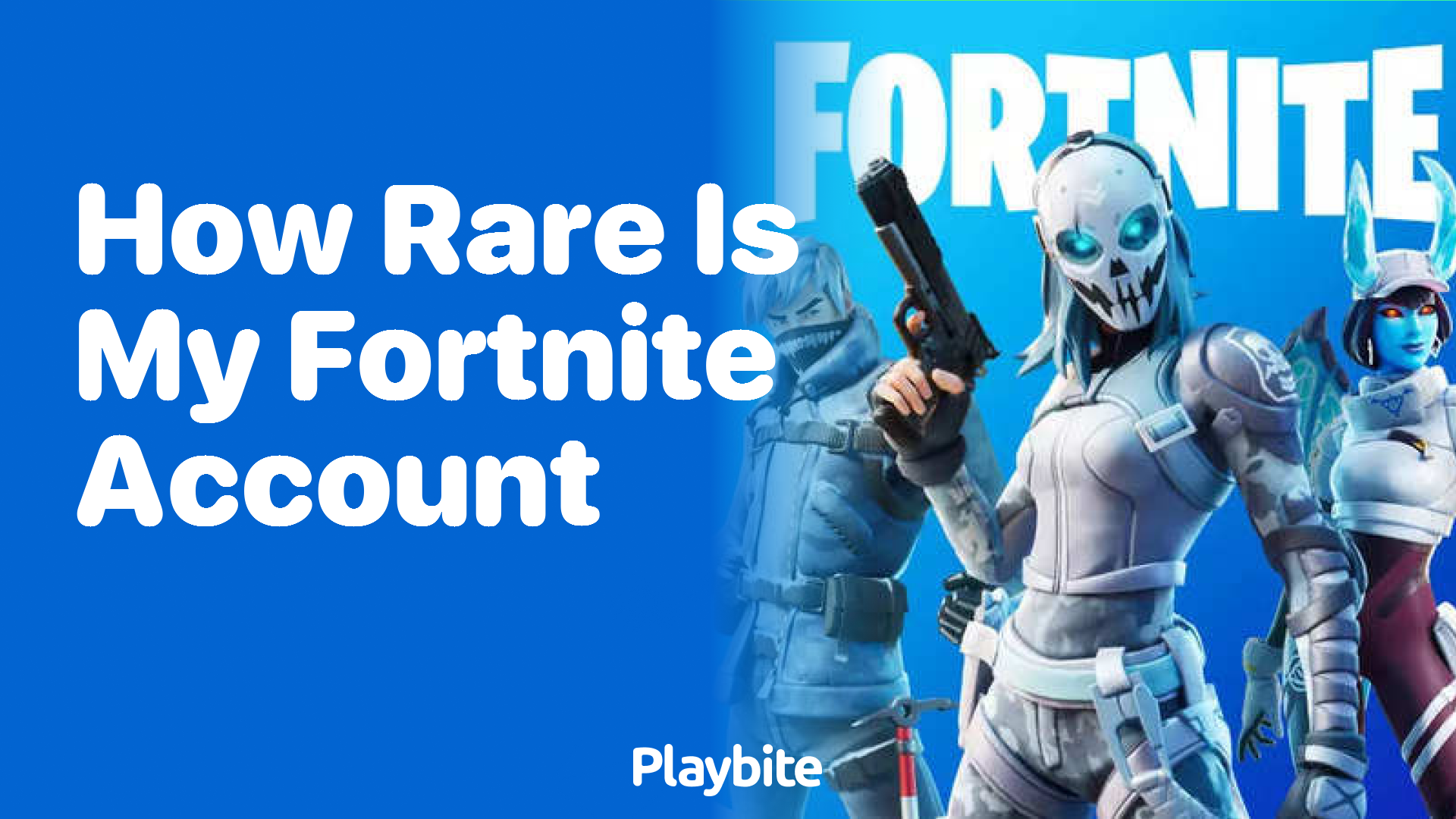How Rare Is My Fortnite Account? Uncovering the Value of Your Gaming Profile