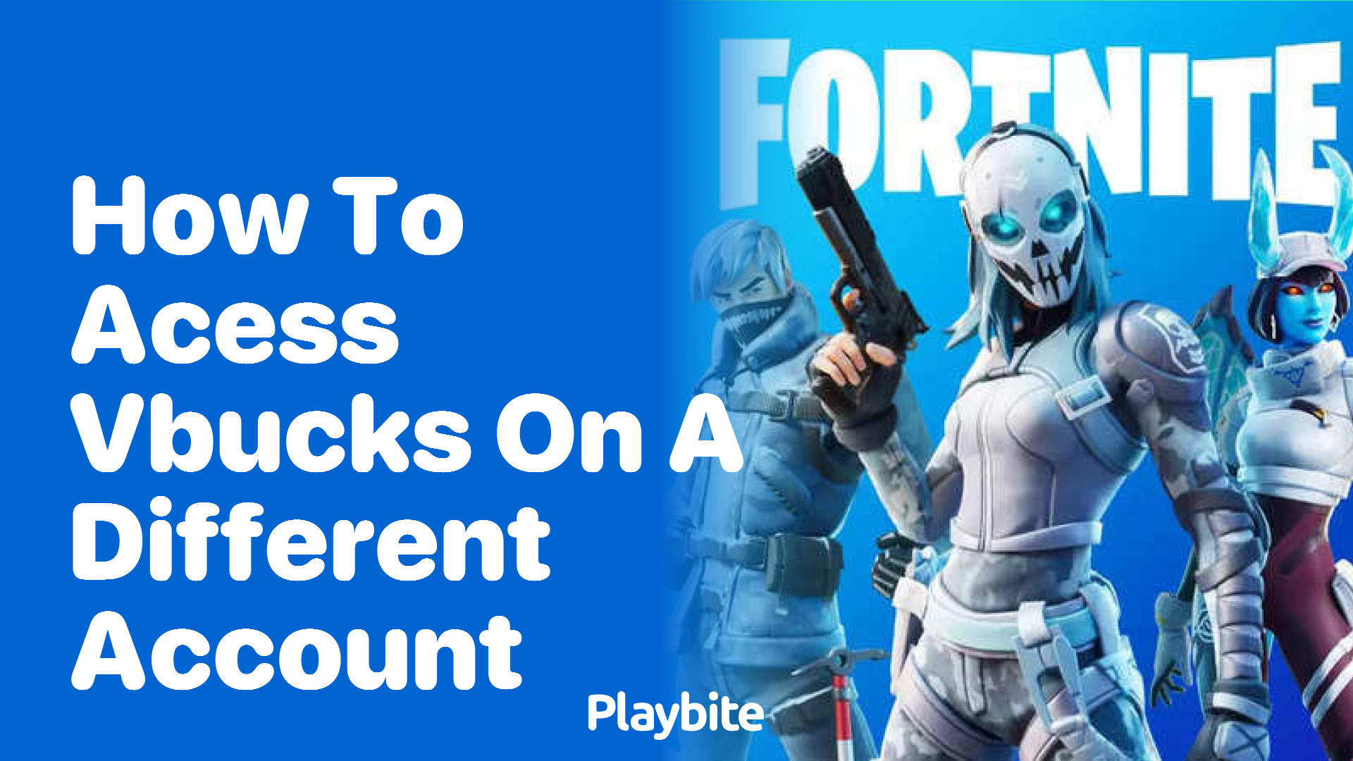 How to Access V-Bucks on a Different Account