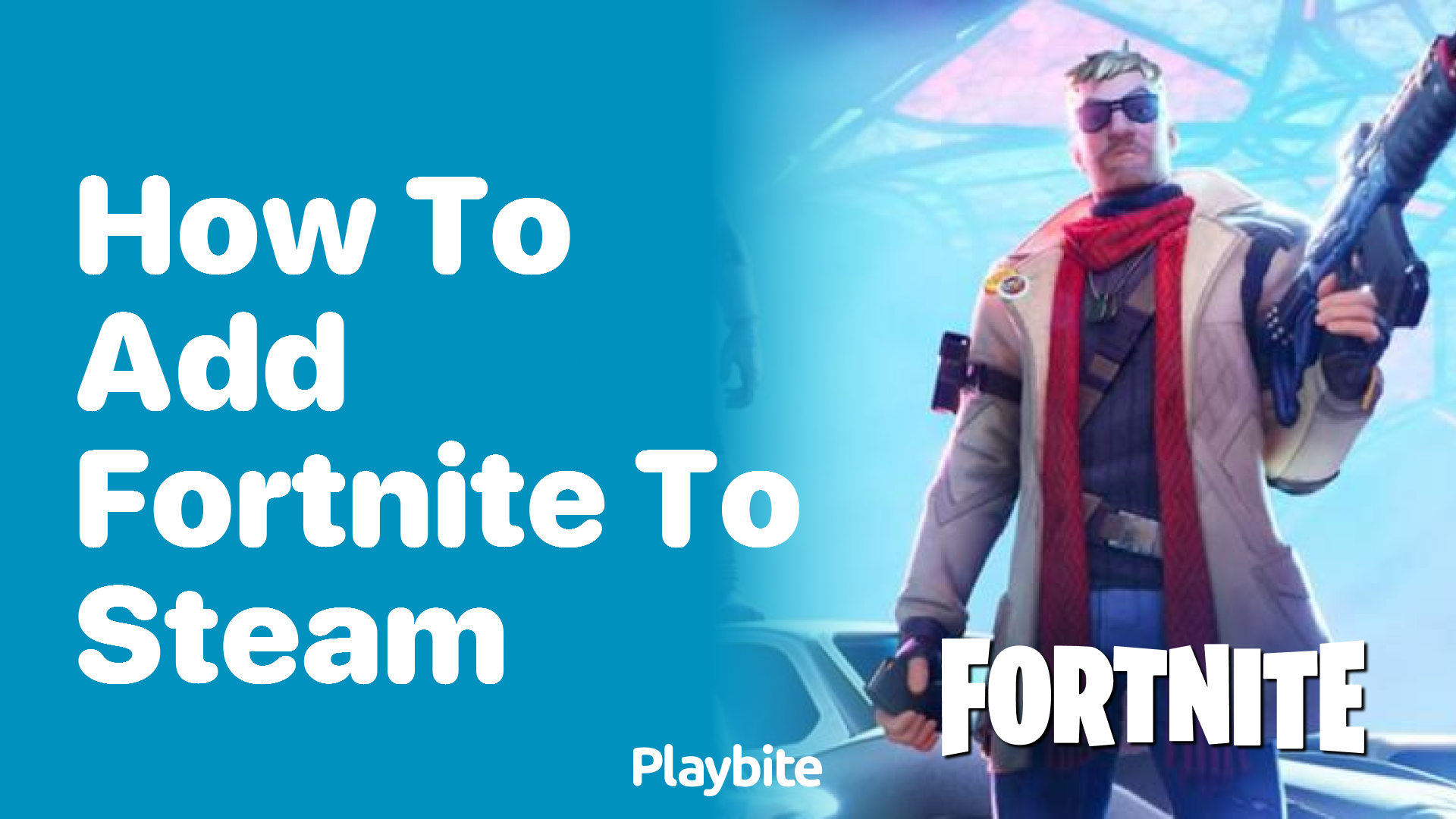 How to Add Fortnite to Steam