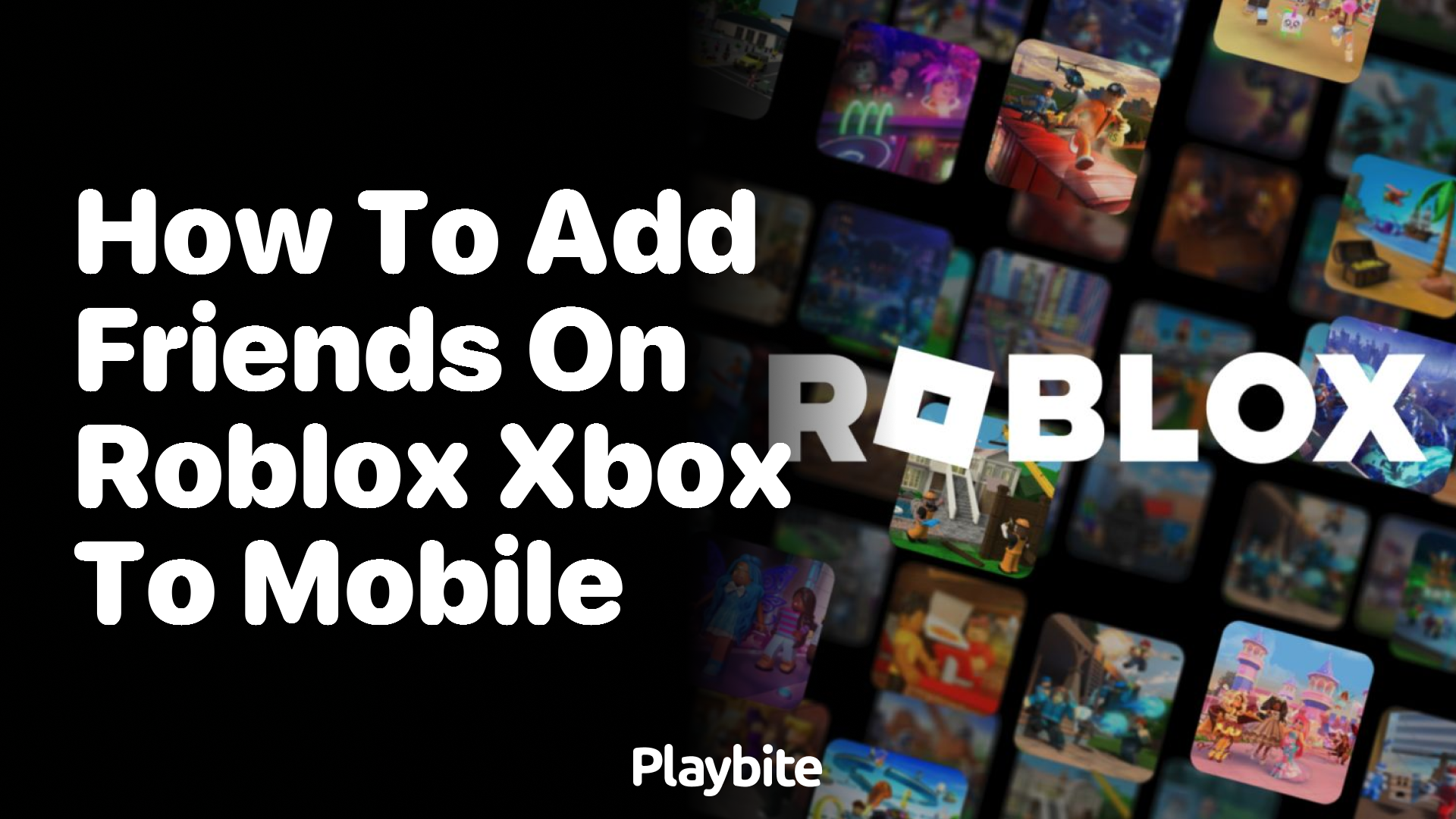 How to Add Friends on Roblox from Xbox to Mobile