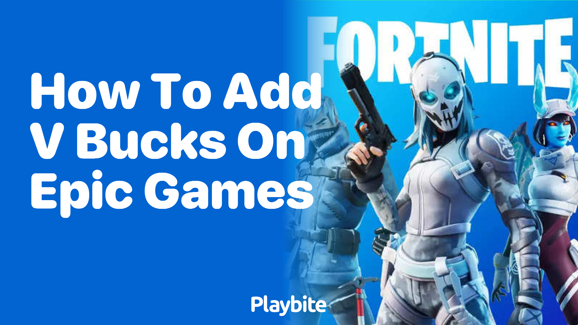 How to Add V-Bucks on Epic Games for Fortnite