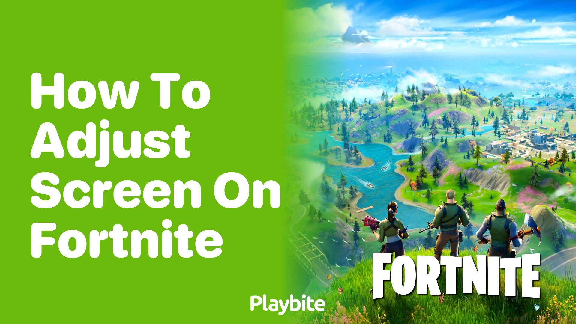 How to Adjust Your Screen on Fortnite: A Simple Guide