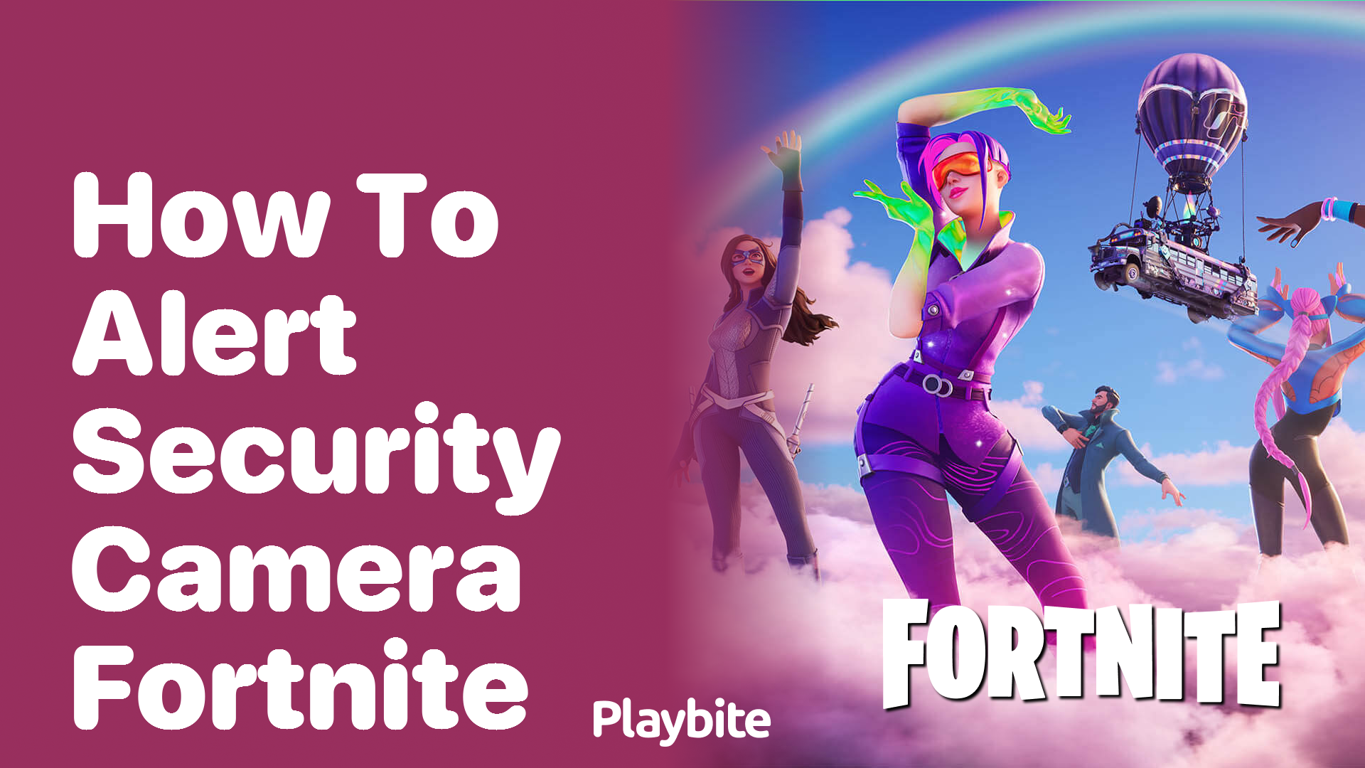 How to Alert Security Camera in Fortnite