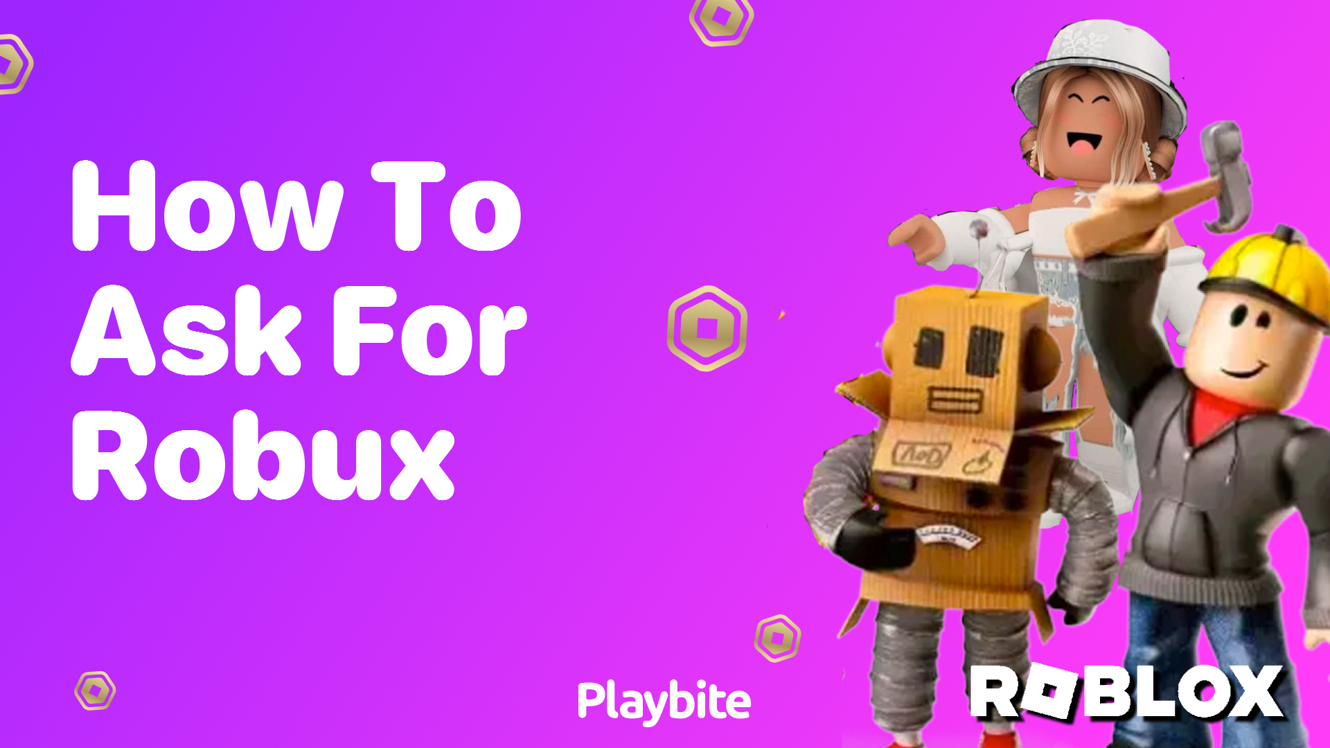 How to Ask for Robux: A Guide for Playbite Gamers