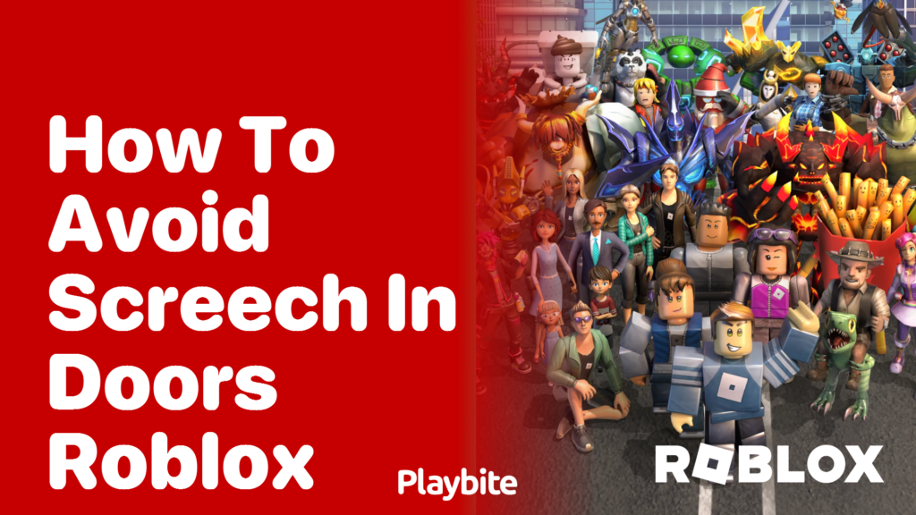 How to Avoid Screech in Doors Roblox Playbite
