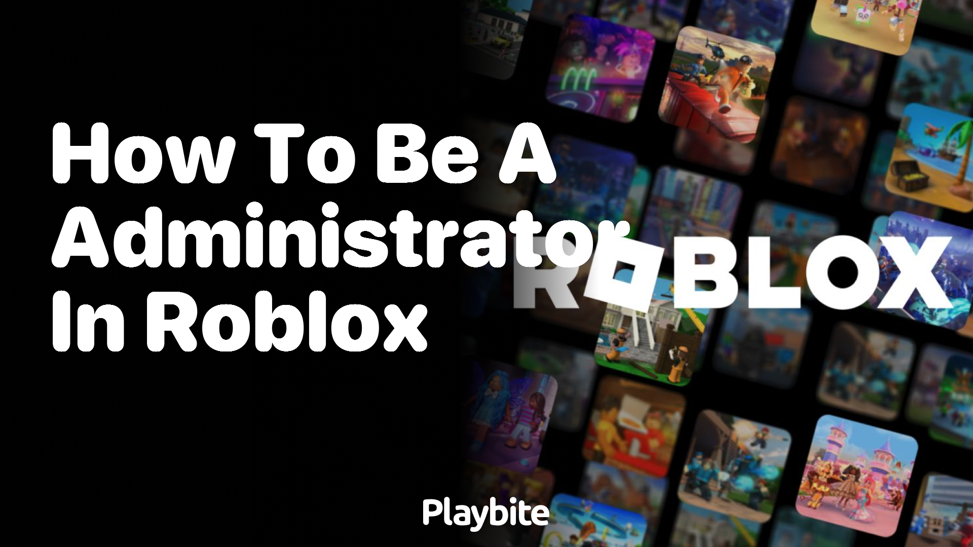 How to Become an Administrator in Roblox: Your Guide to the Inside Scoop