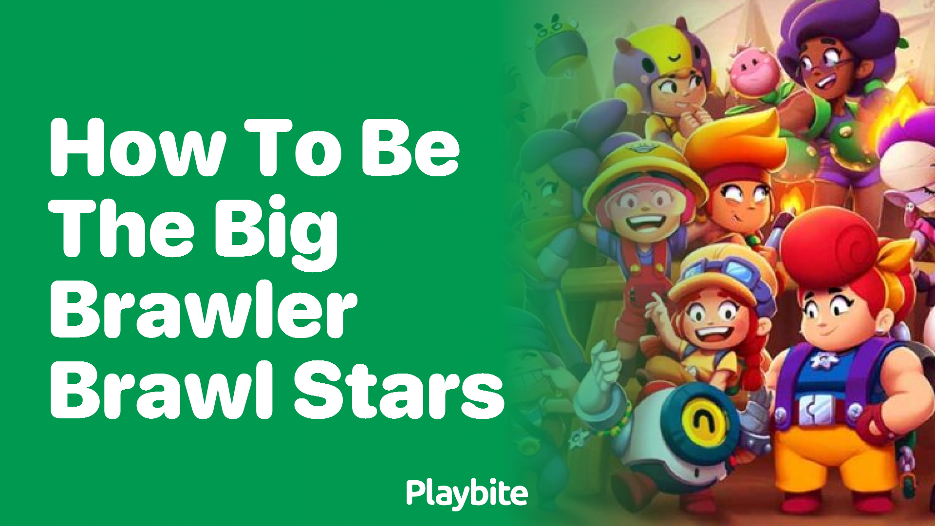 How to Be the Big Brawler in Brawl Stars
