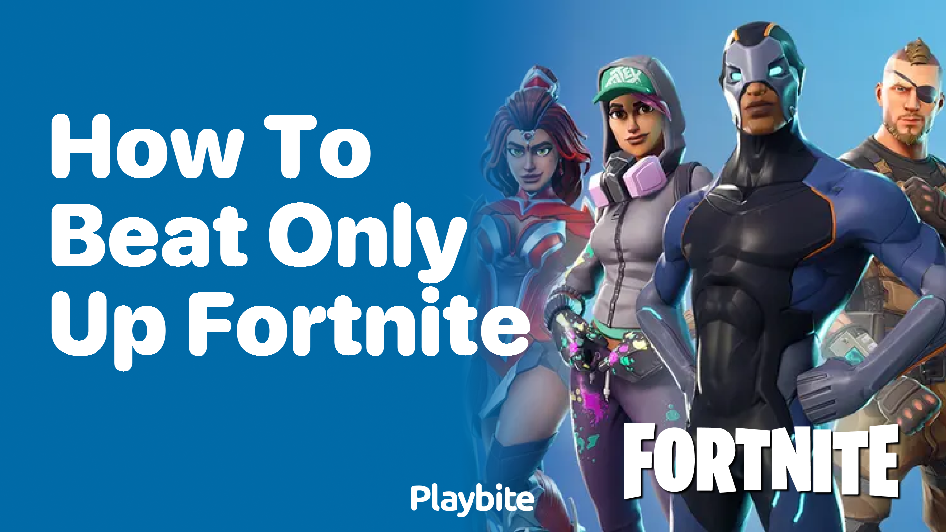 How to Beat Only Up in Fortnite