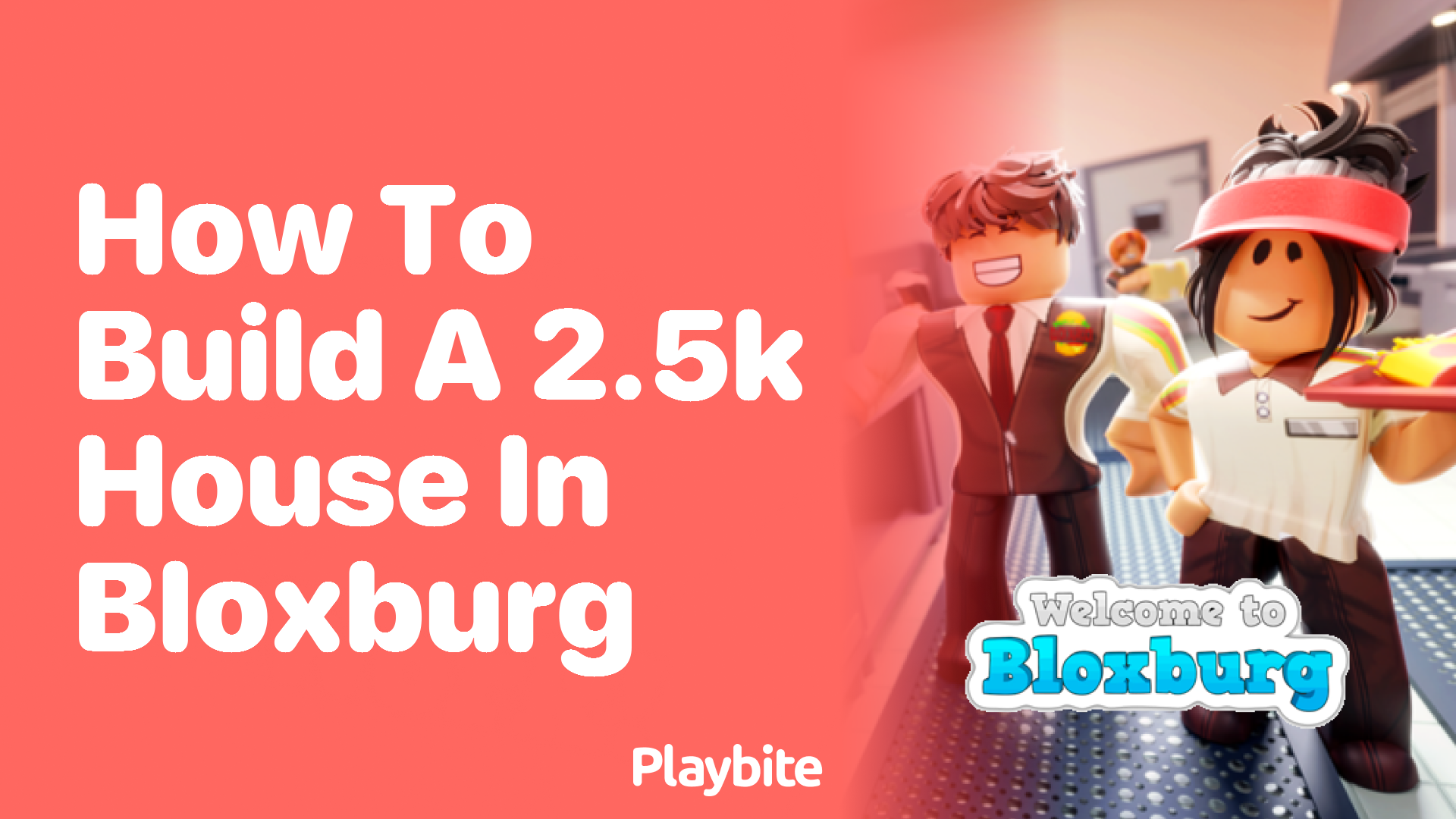 How to Build a 2.5K House in Bloxburg
