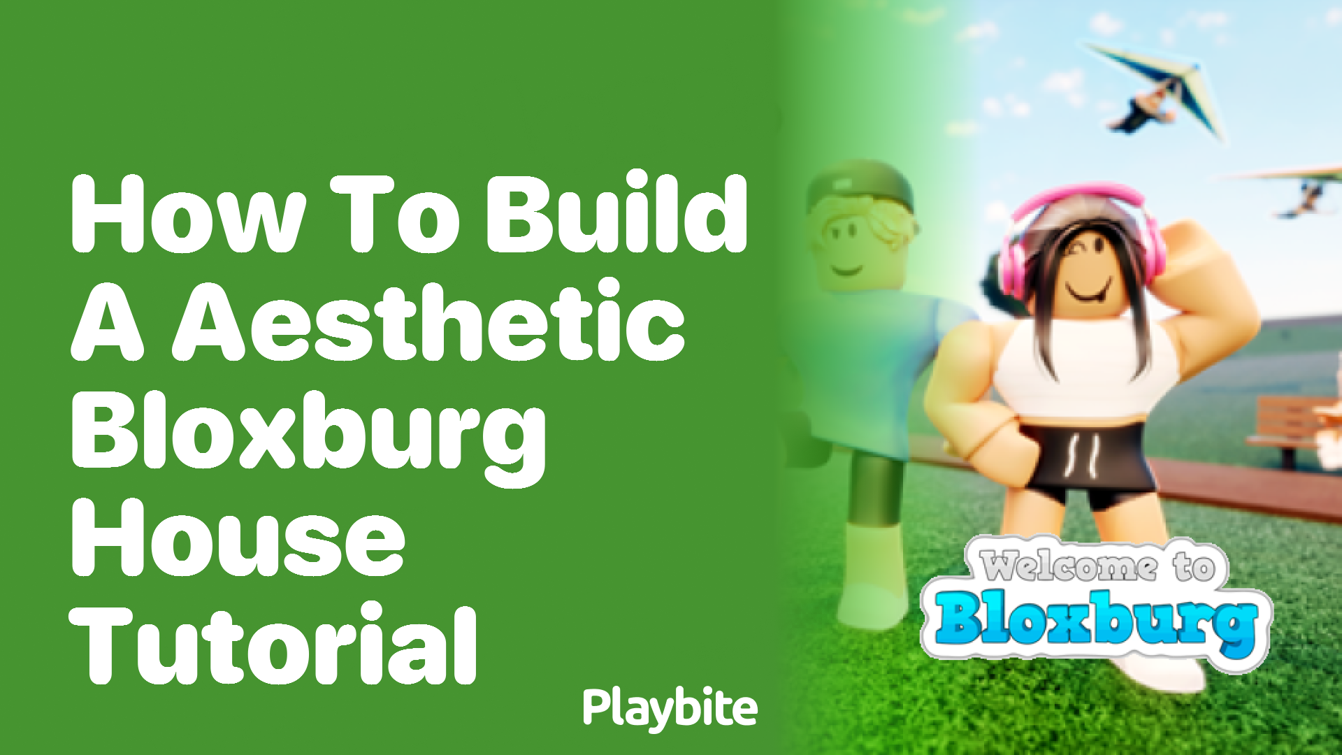 How to Build an Aesthetic Bloxburg House: A Fun Tutorial