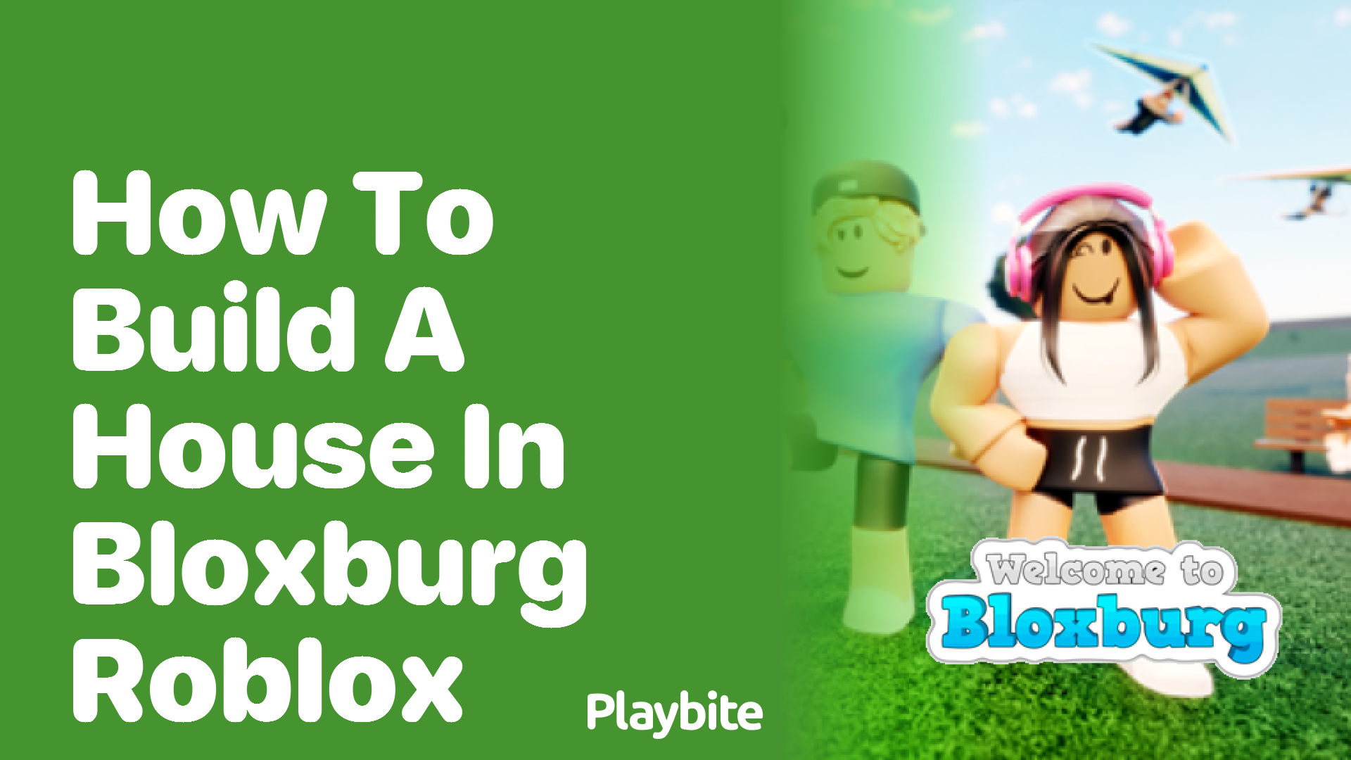 How to Build a House in Bloxburg Roblox: A Fun Guide