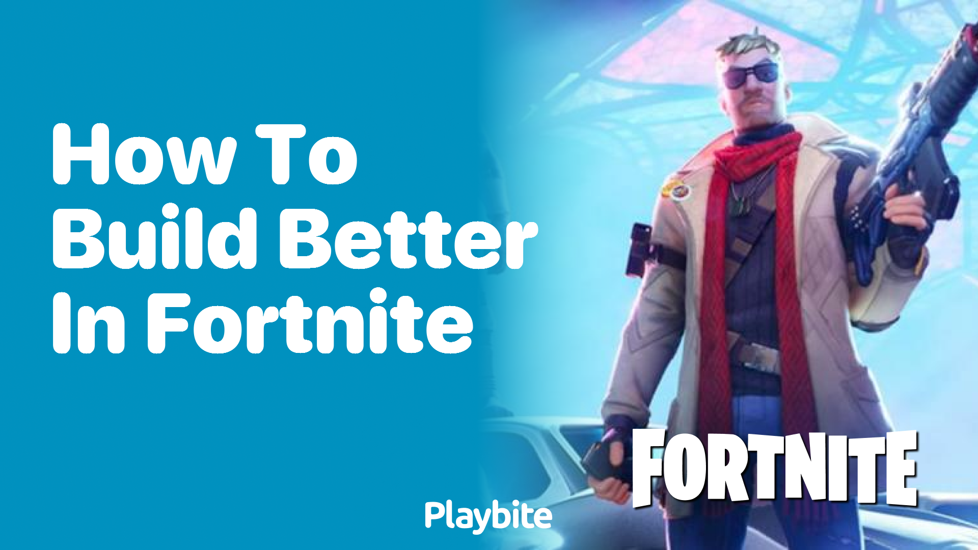 How to Build Better in Fortnite: Tips for Mastering Construction