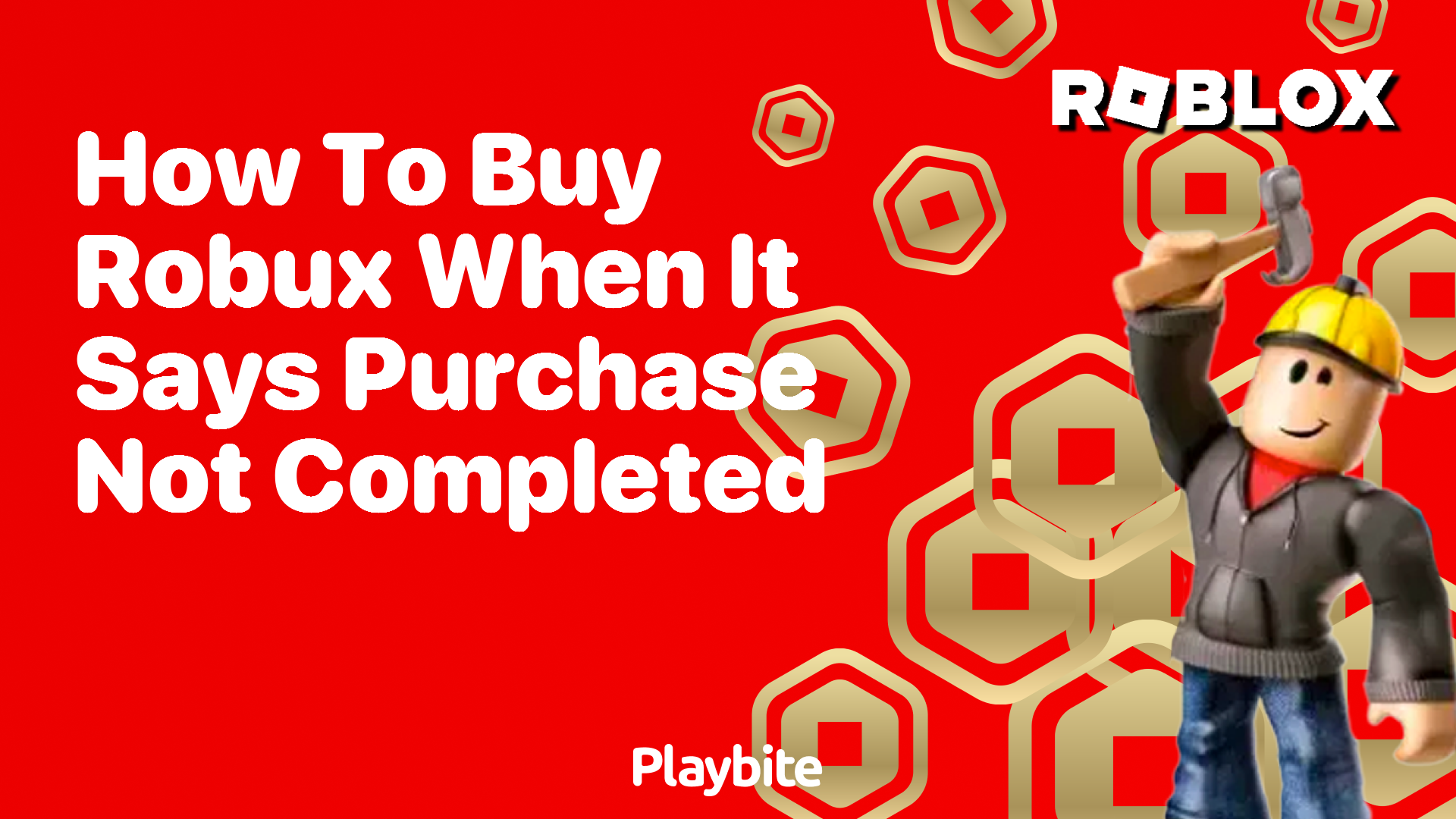How to Buy Robux When It Says &#8216;Purchase Not Completed&#8217;