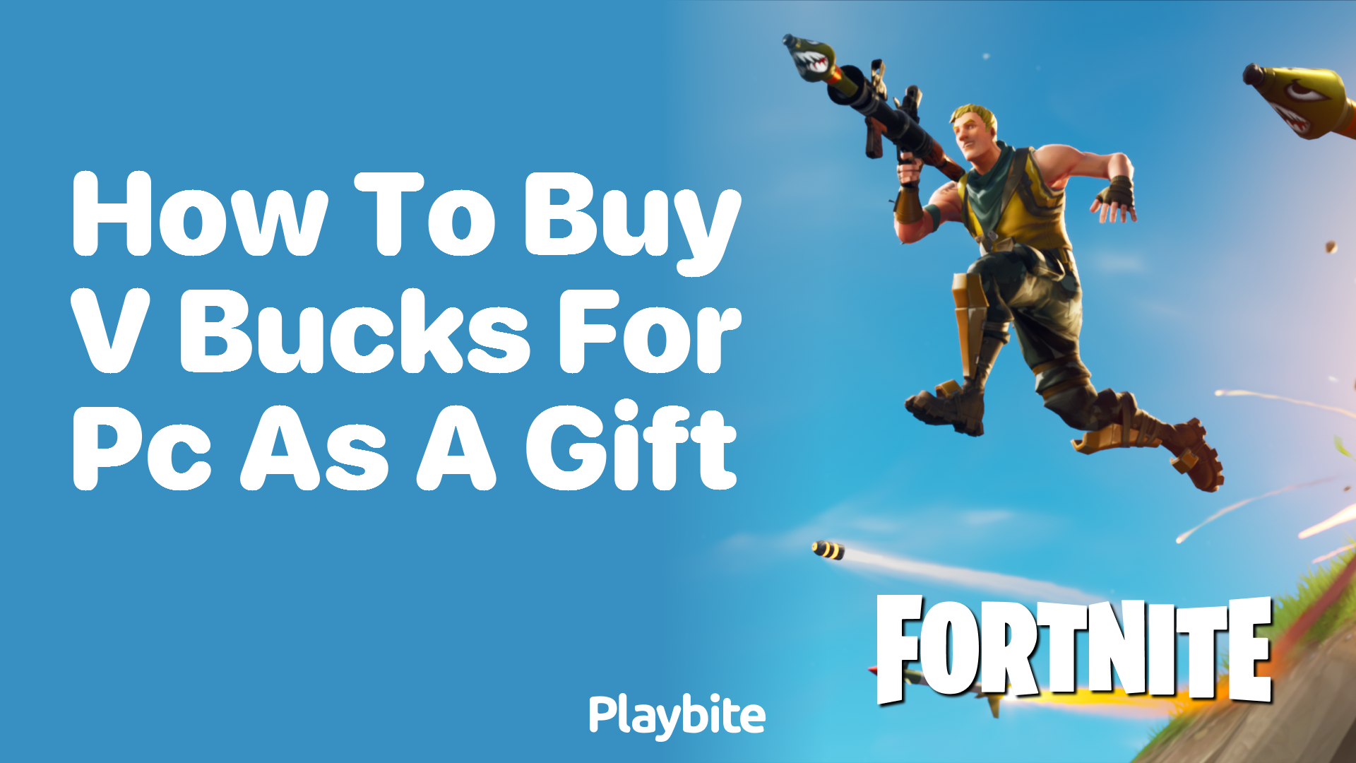 How to Buy V-Bucks for PC as a Gift? Everything You Need to Know!