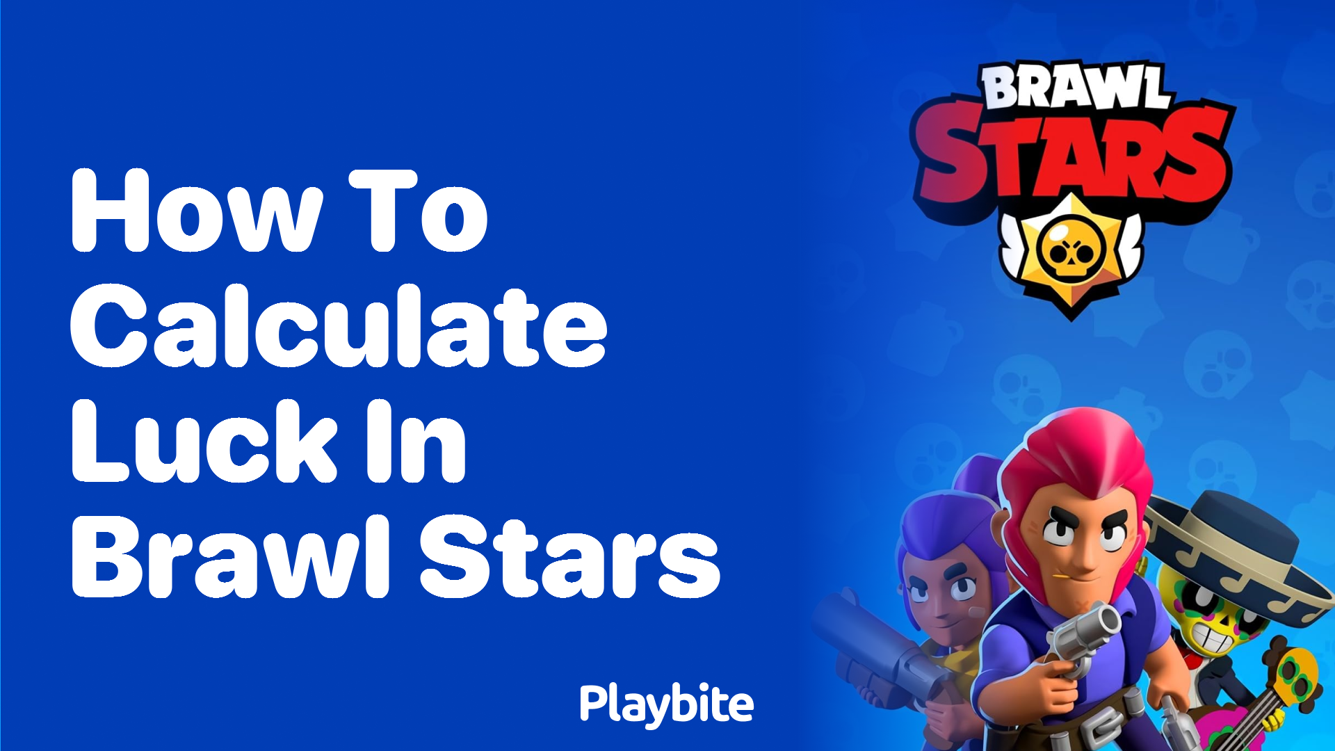 How to Calculate Luck in Brawl Stars?