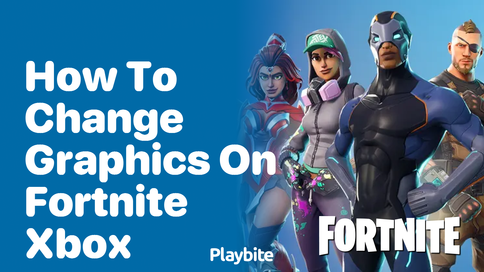 How to Change Graphics on Fortnite for Xbox