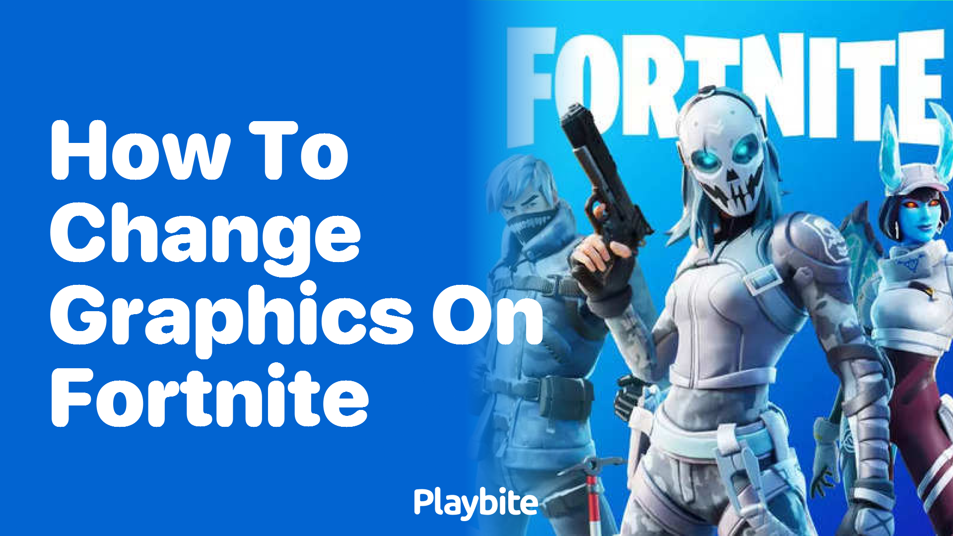 How to Change Graphics on Fortnite: A Quick Guide