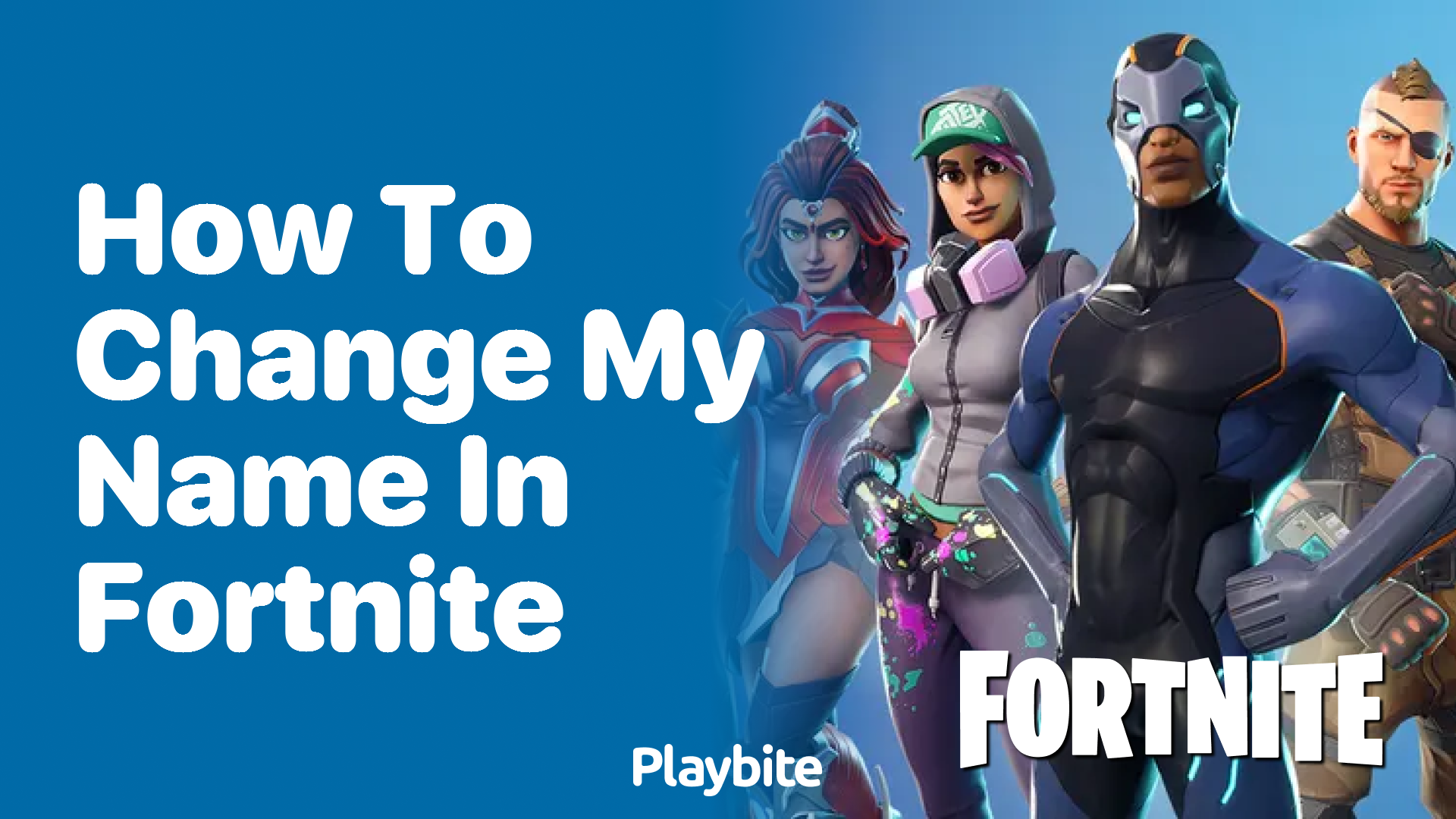 How to Change My Name in Fortnite A Simple Guide Playbite