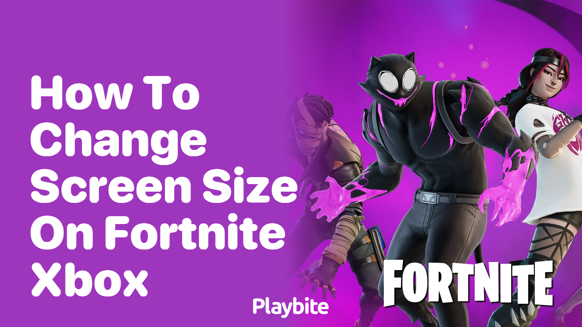 How to Change Screen Size on Fortnite for Xbox