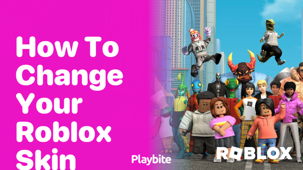 How to Change Your Roblox Skin A Simple Guide Playbite