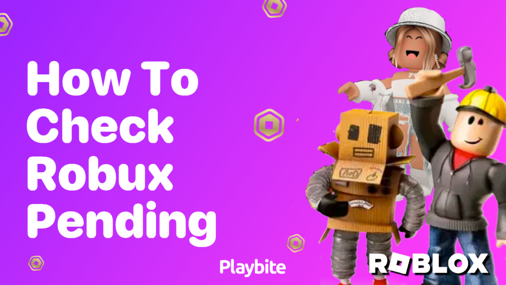 How to Check Pending Robux - Playbite
