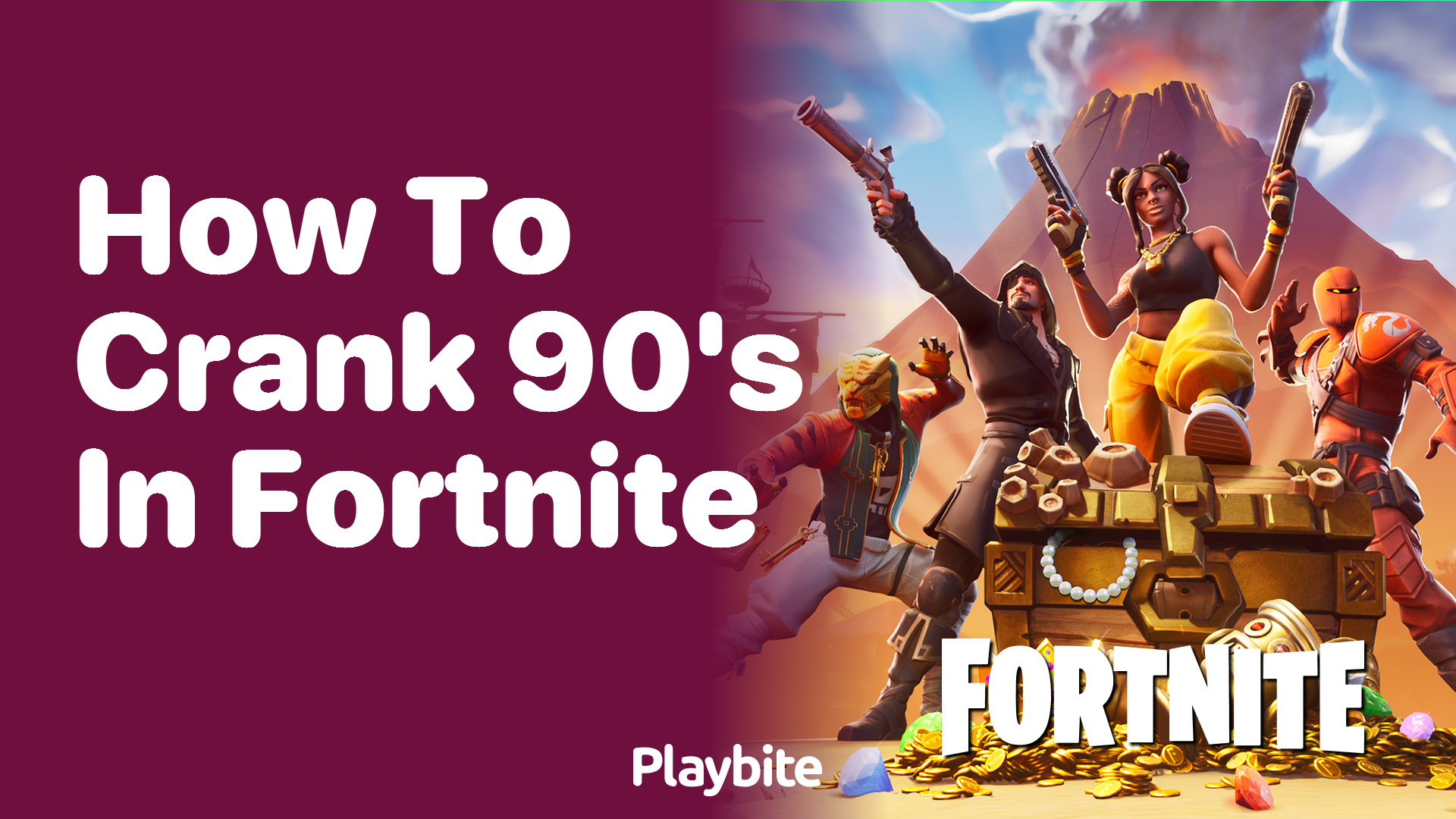 How to Crank 90&#8217;s in Fortnite