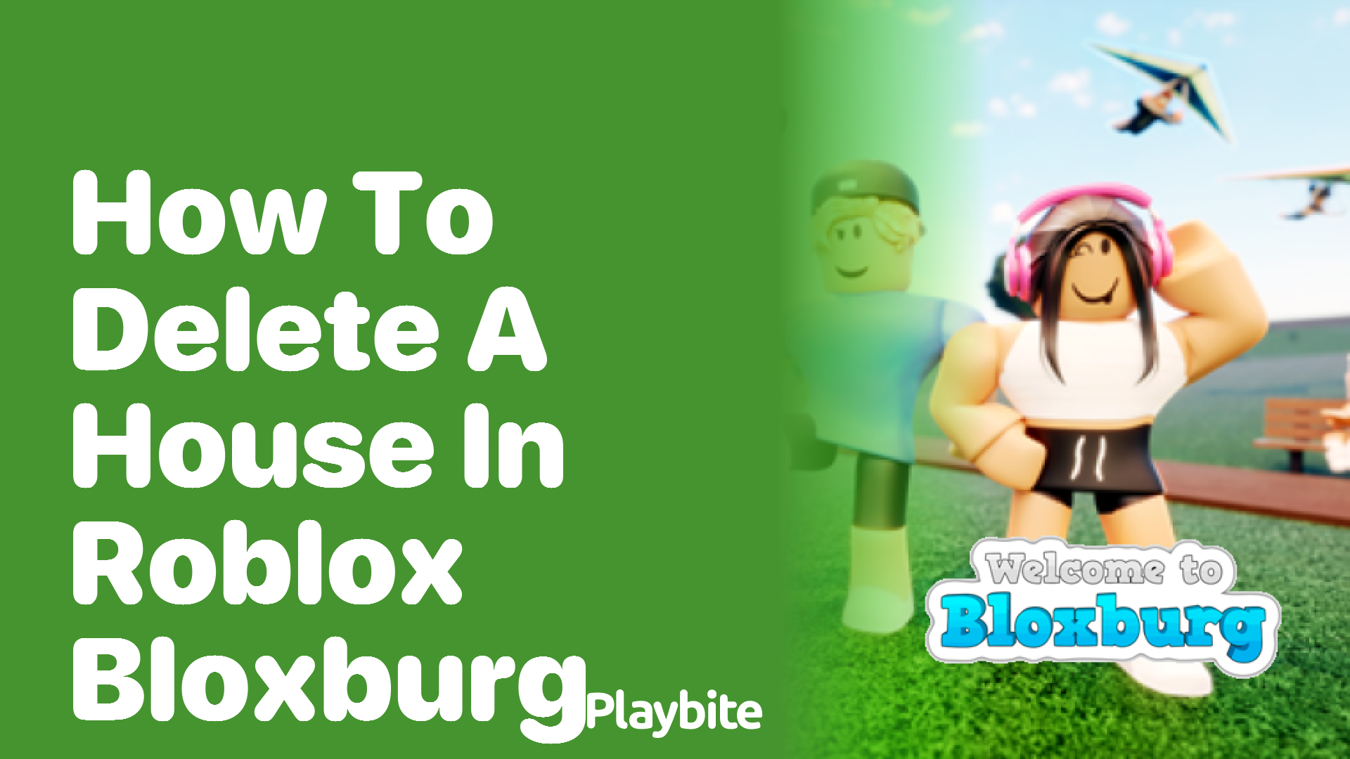 How to Delete a House in Roblox Bloxburg: A Simple Guide